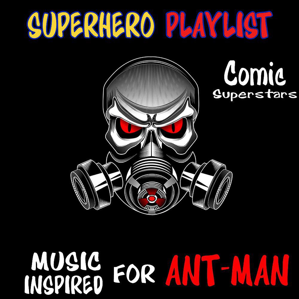 Релиз Superhero Playlist: Music Inspired for Ant-Man