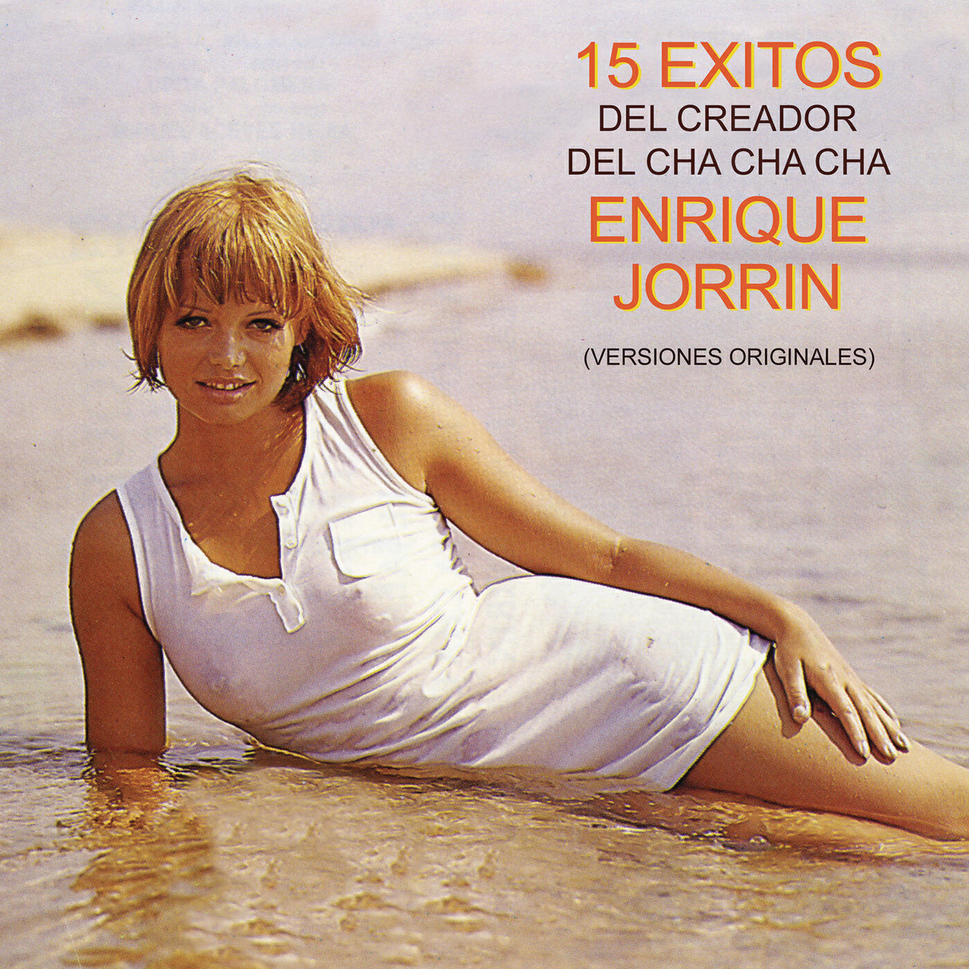Релиз 15 Éxitos del Creador del Chachachá Enrique Jorrín (Versiones Originales)