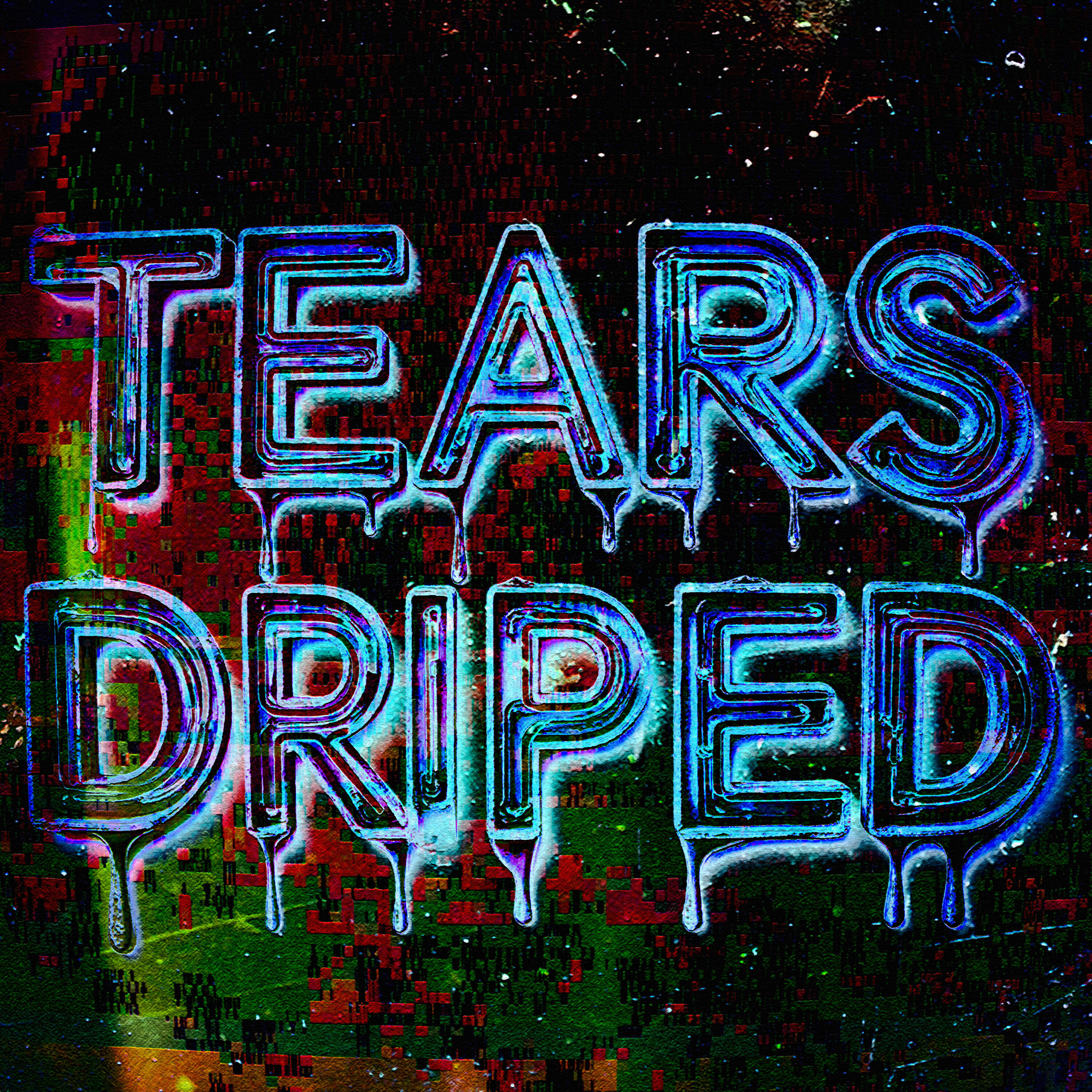 Релиз Tears Driped