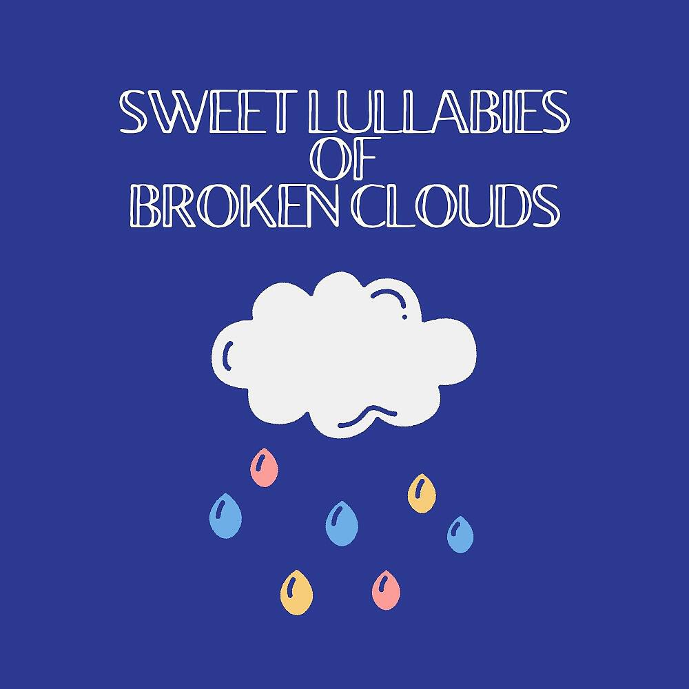 Релиз Sweet Lullabies of Broken Clouds