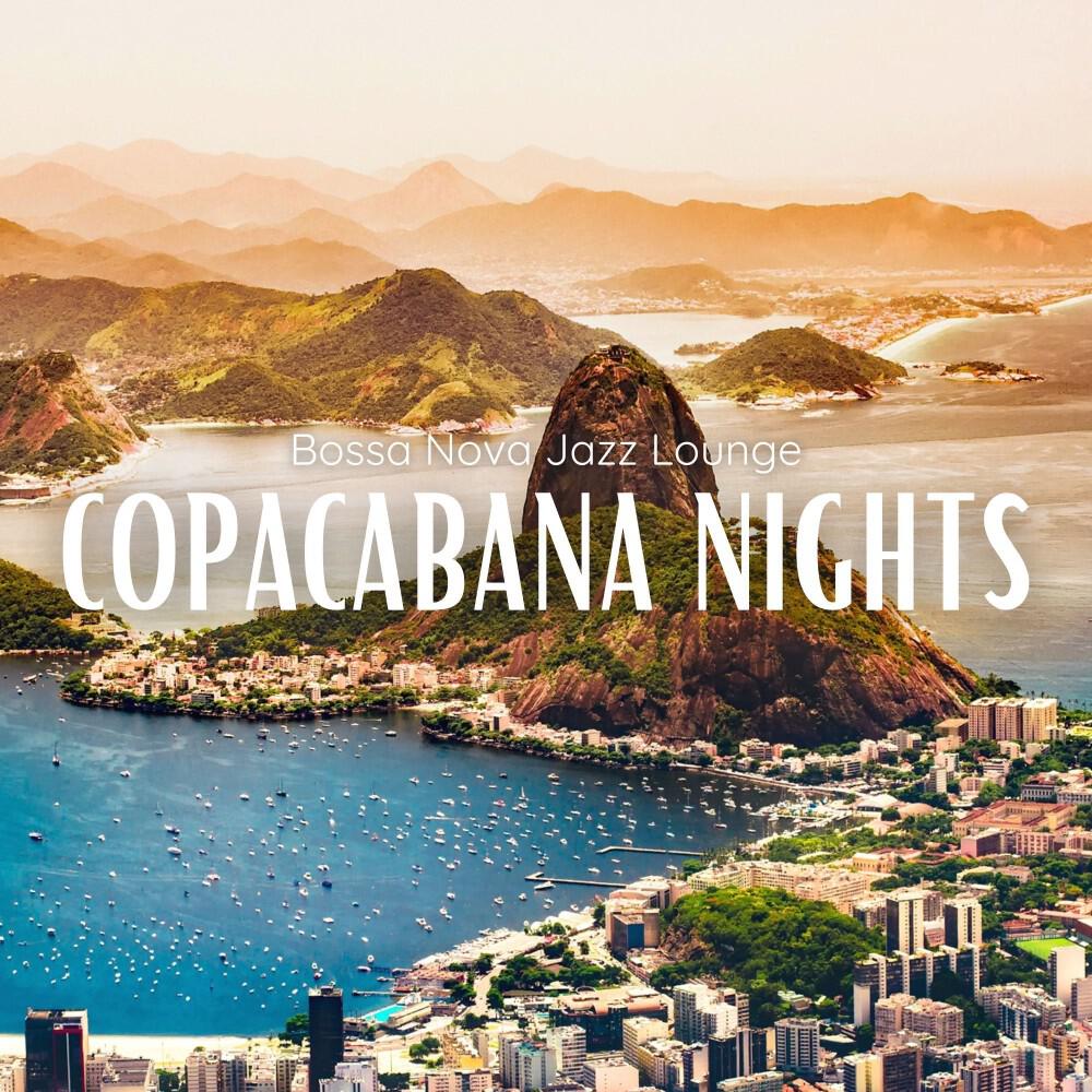Релиз Copacabana Nights: Bossa Nova Jazz