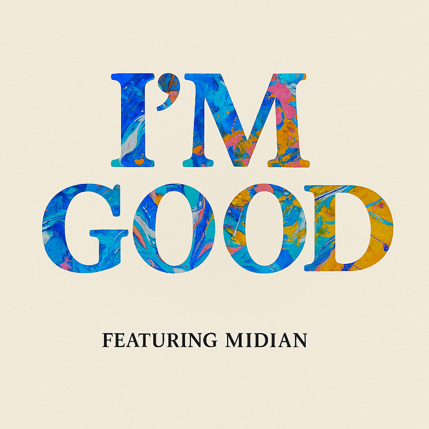 Релиз I'm Good