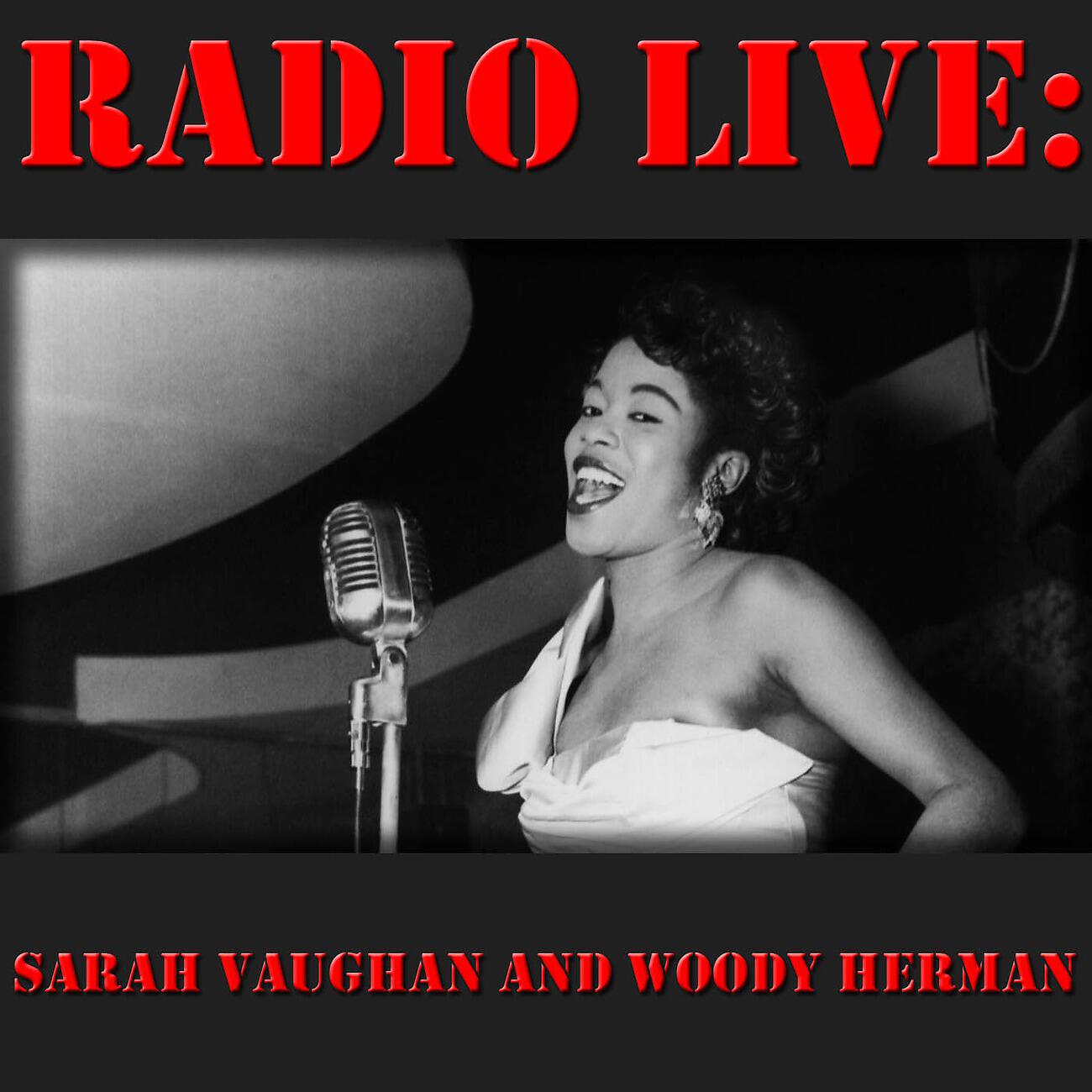 Релиз Radio Live: Sarah Vaughan and Woody Herman