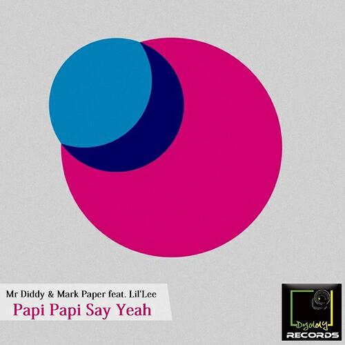 Релиз Papi Papi Say Yeah