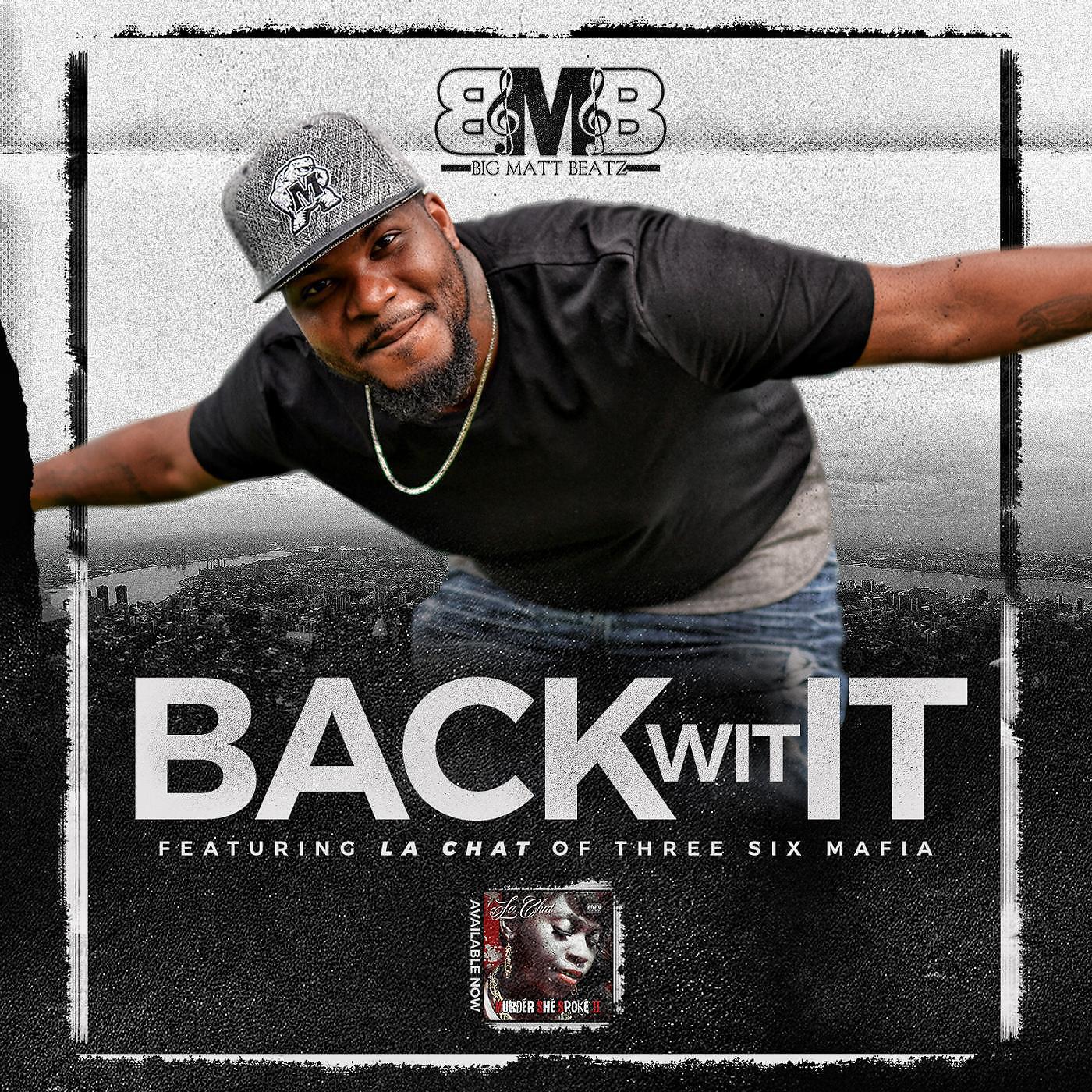 Релиз Back Wit It (feat. La Chat)