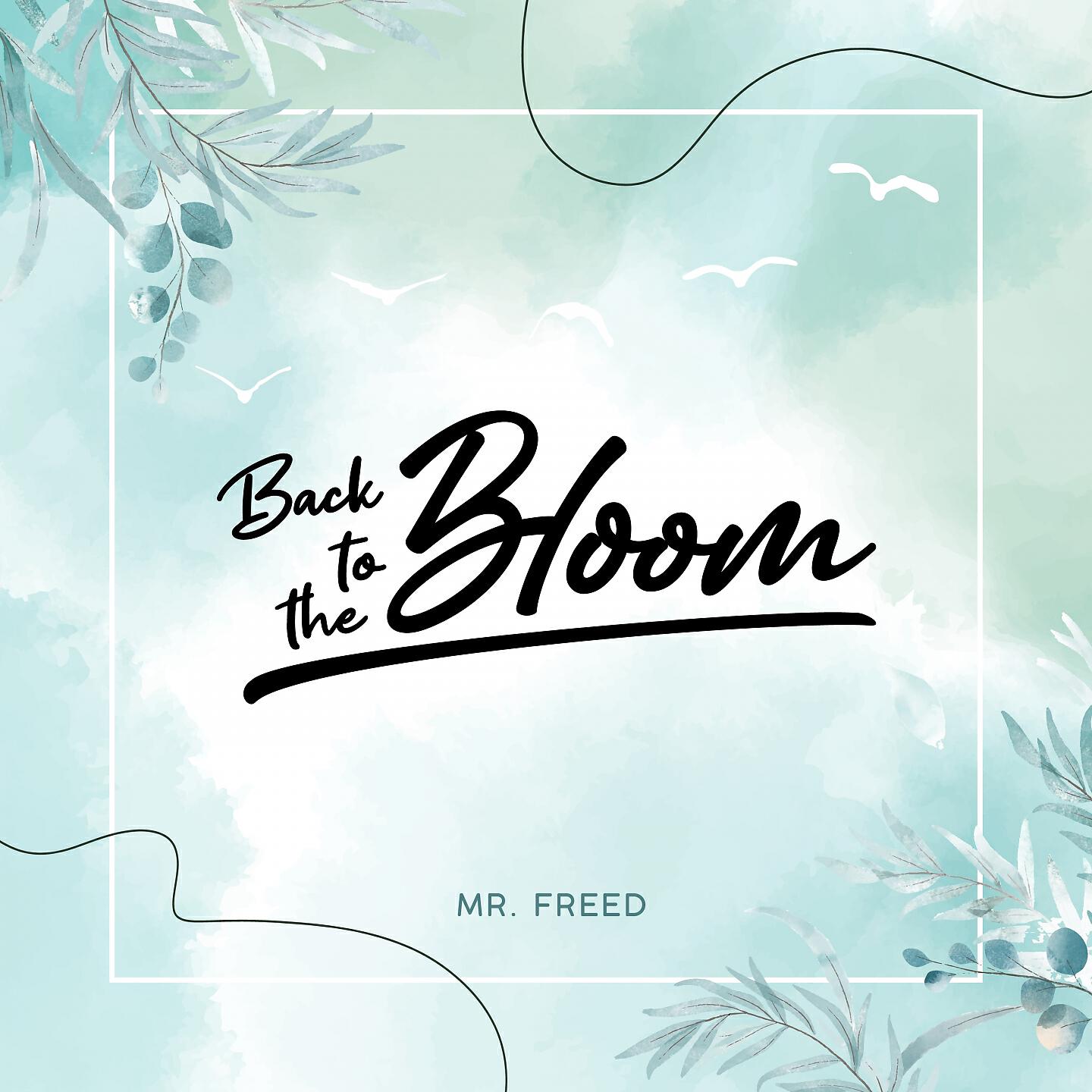 Релиз Back to the Bloom