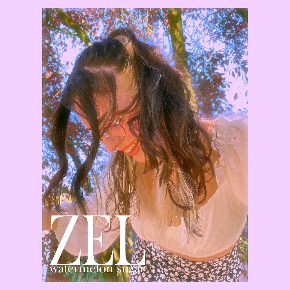 Zel - Watermelon Sugar