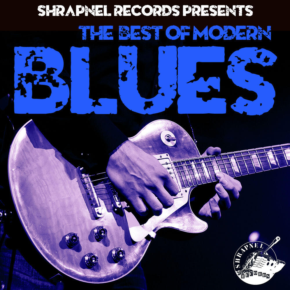 Релиз Shrapnel Records Presents: The Best of Modern Blues