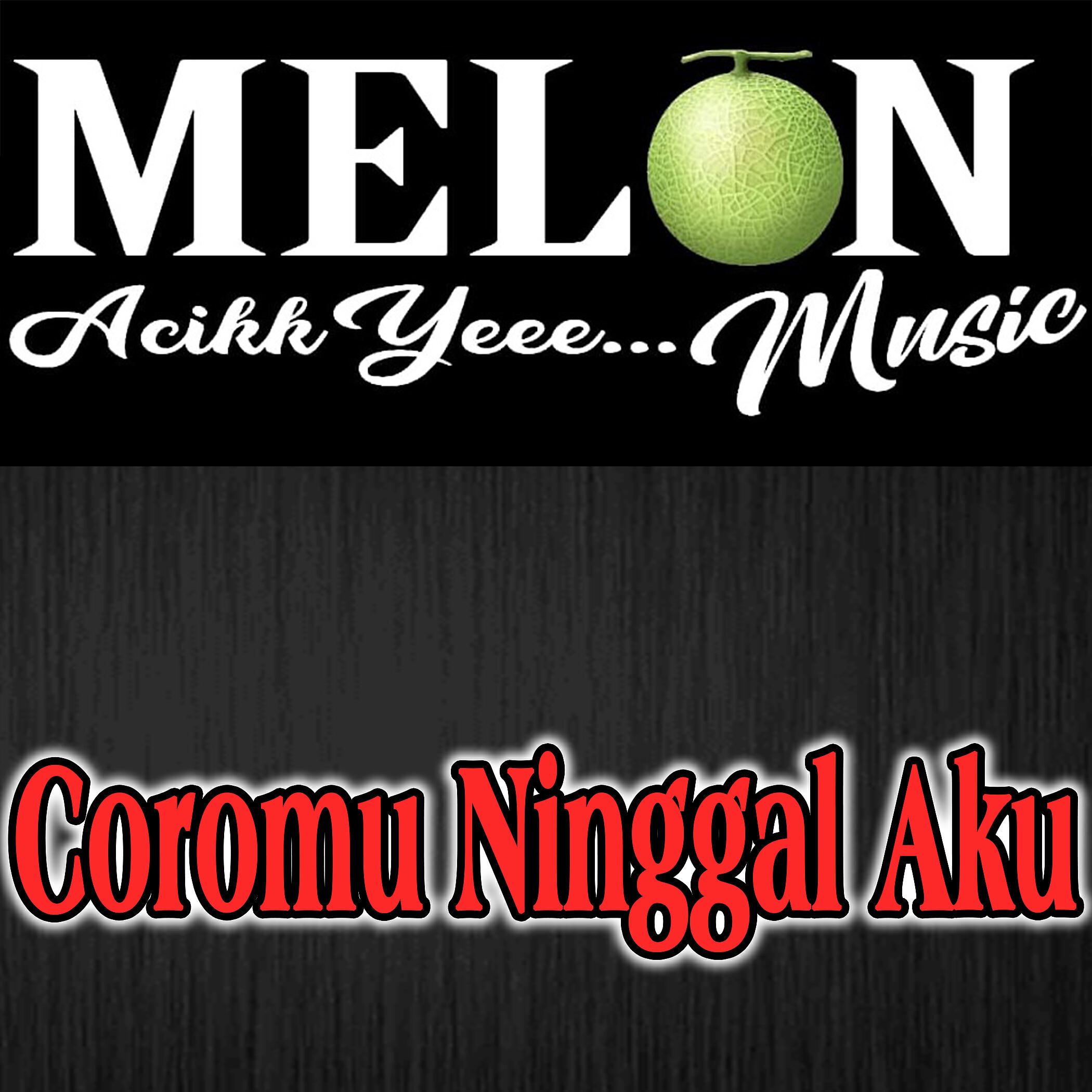 Релиз Coromu Ninggal Aku