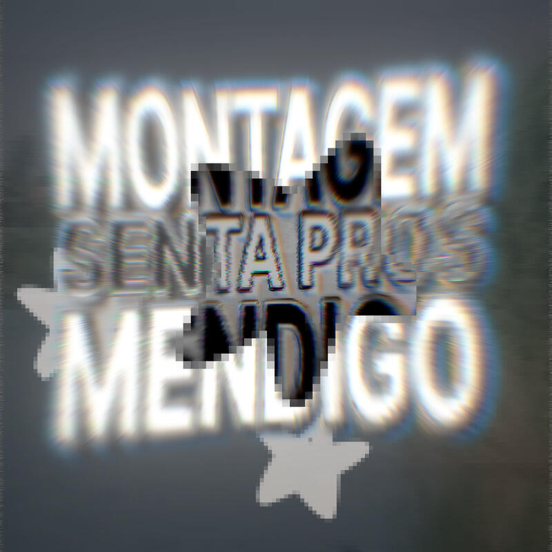Релиз MONTAGEM SENTA PROS MENDIGO