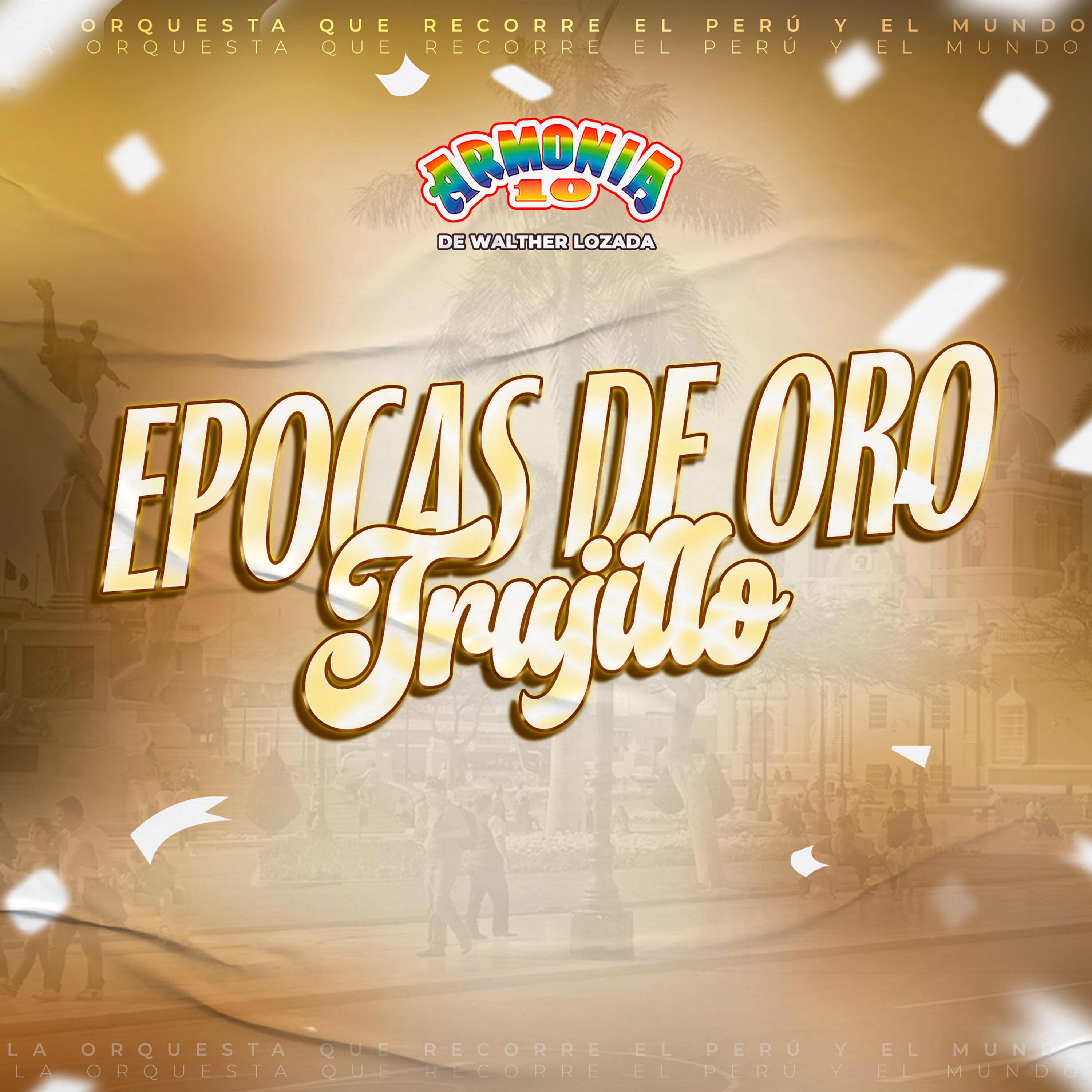Релиз Época de Oro Trujillo