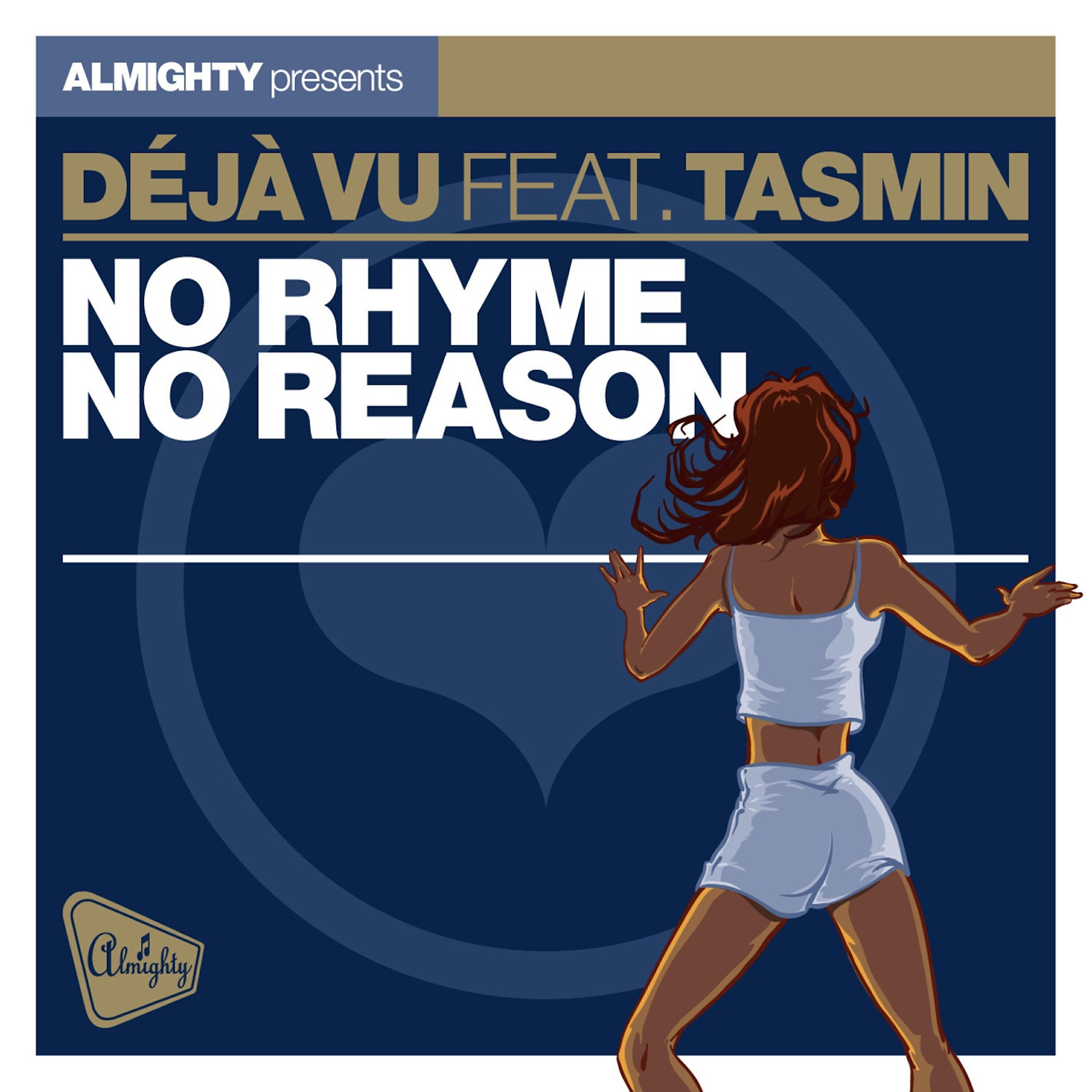 Релиз Almighty Presents: No Rhyme No Reason (feat. Tasmin) - Single