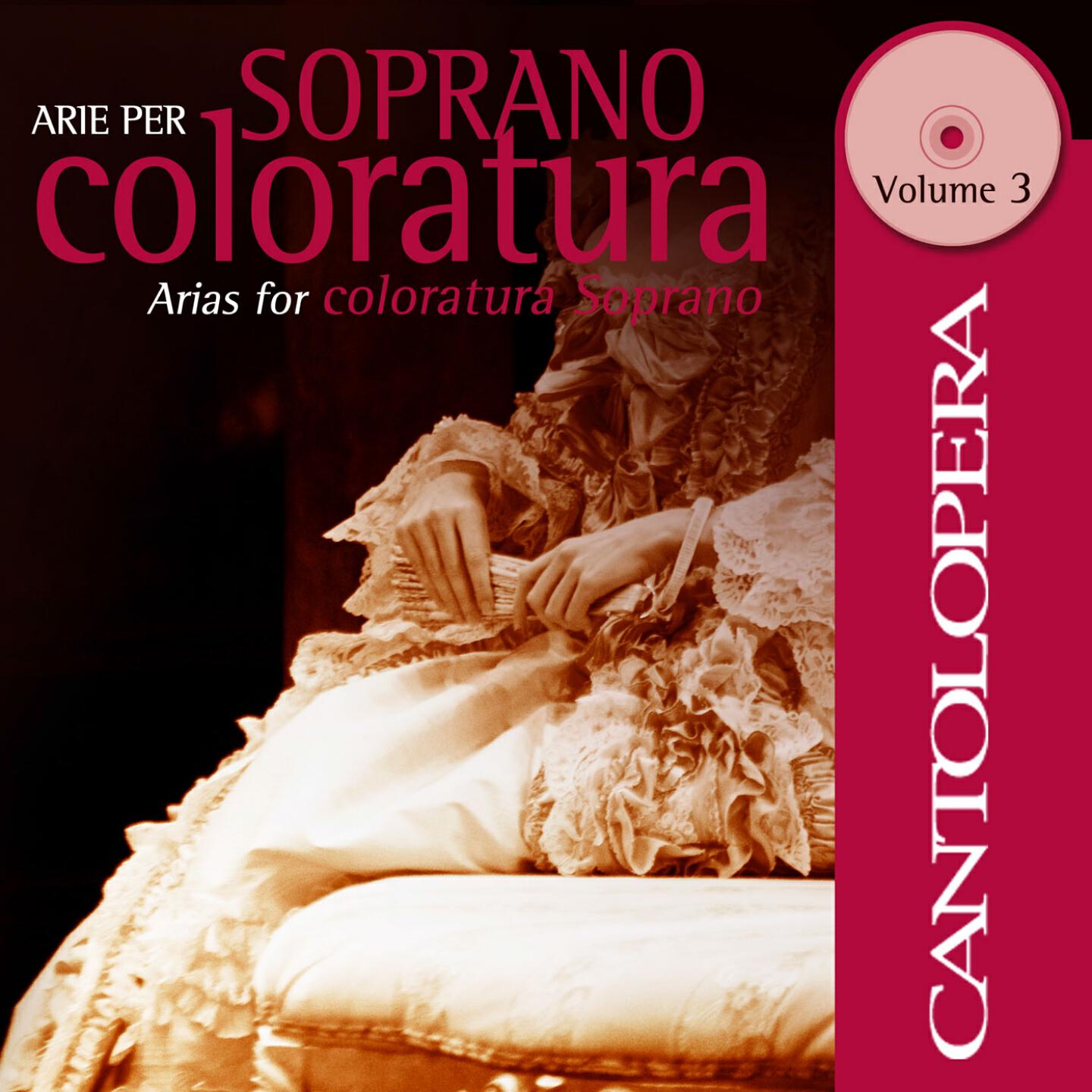 Релиз Cantolopera: Arias for Coloratura Soprano, Vol. 3
