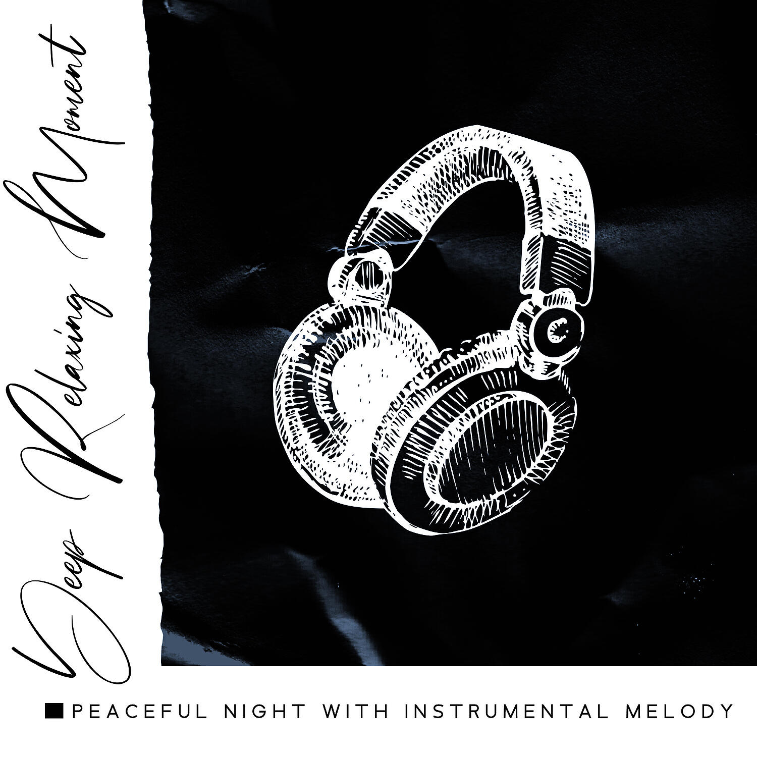Постер альбома Deep Relaxing Moment – Peaceful Night with Instrumental Melody