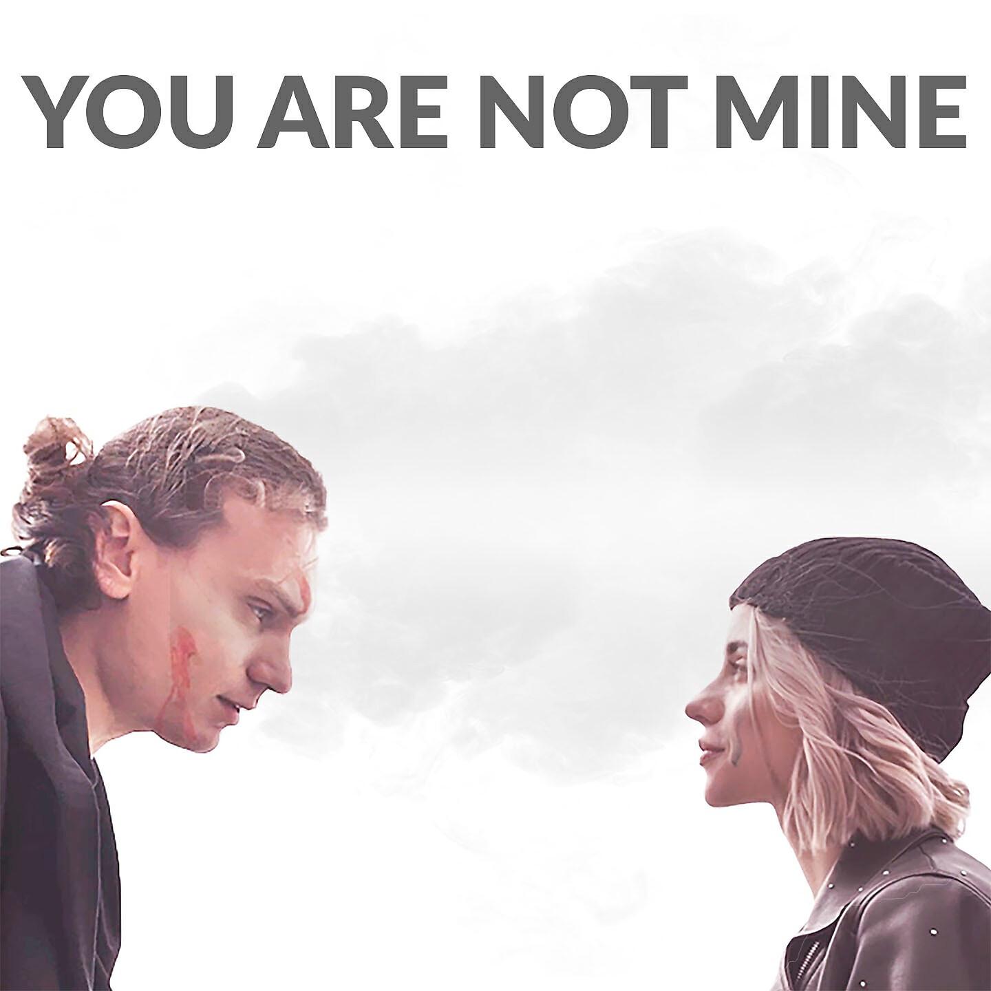Релиз You Are Not Mine