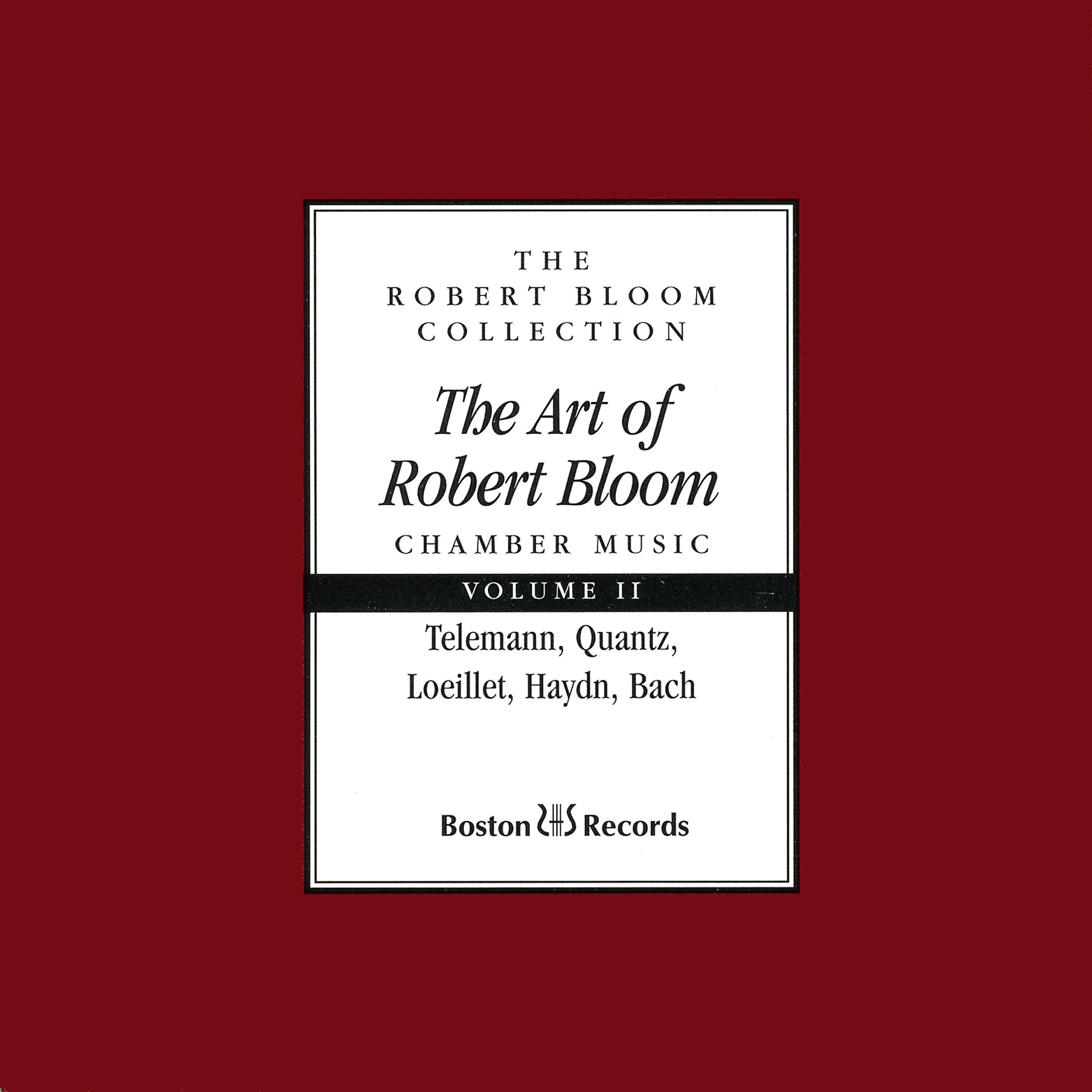 Релиз The Art of Robert Bloom: Chamber Music, Vol. 2