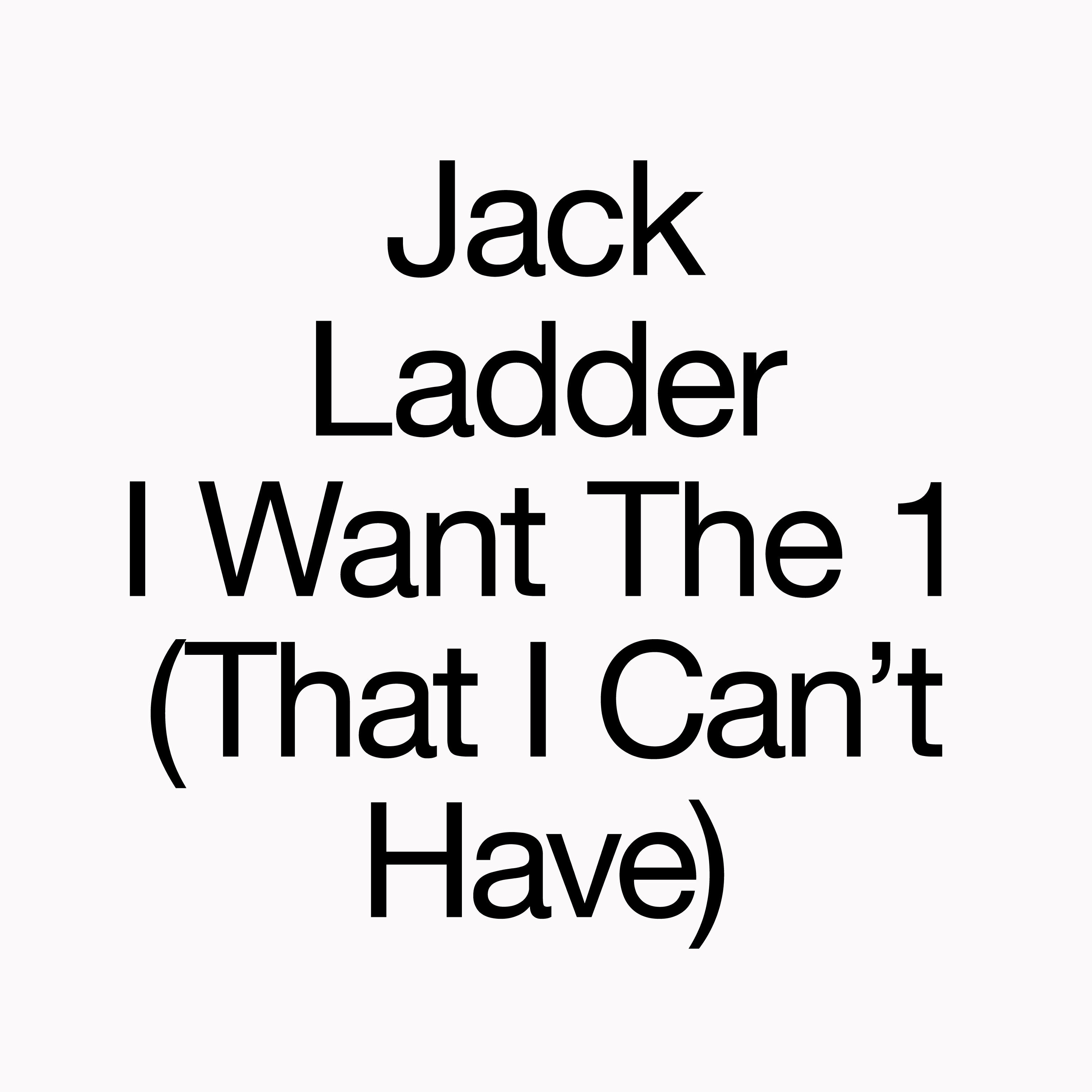 Релиз I Want The 1 (That I Can't Have)
