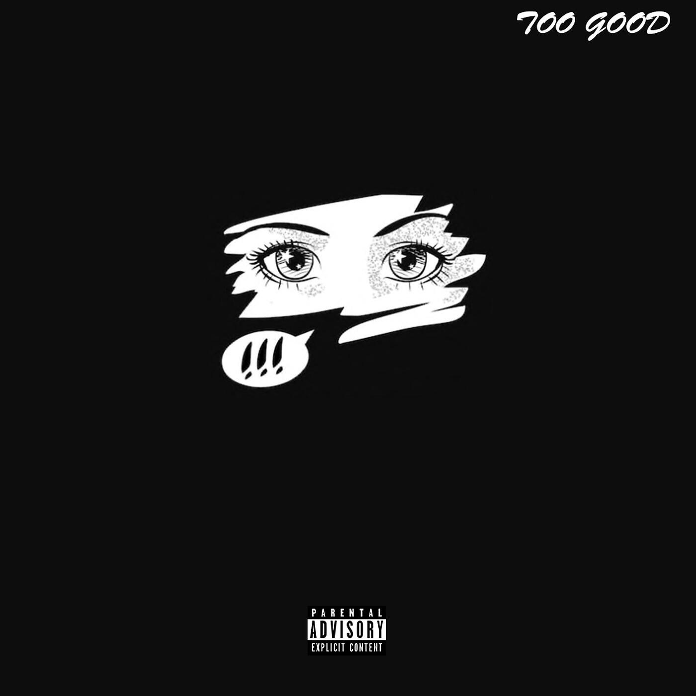 Релиз Too Good