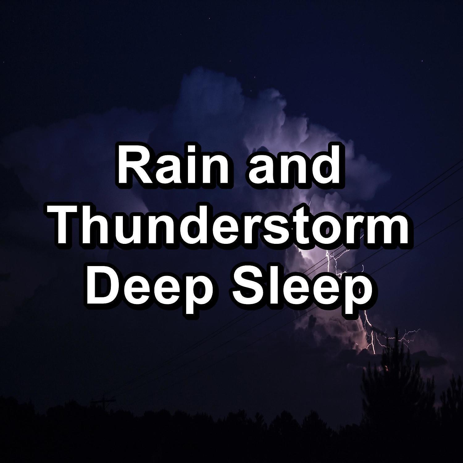 Релиз Rain and Thunderstorm Deep Sleep