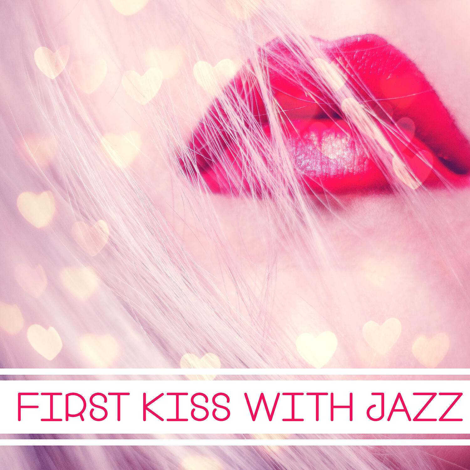 Релиз First Kiss with Jazz – Passion Music, Love Therapy, Sensual Soft Jazz