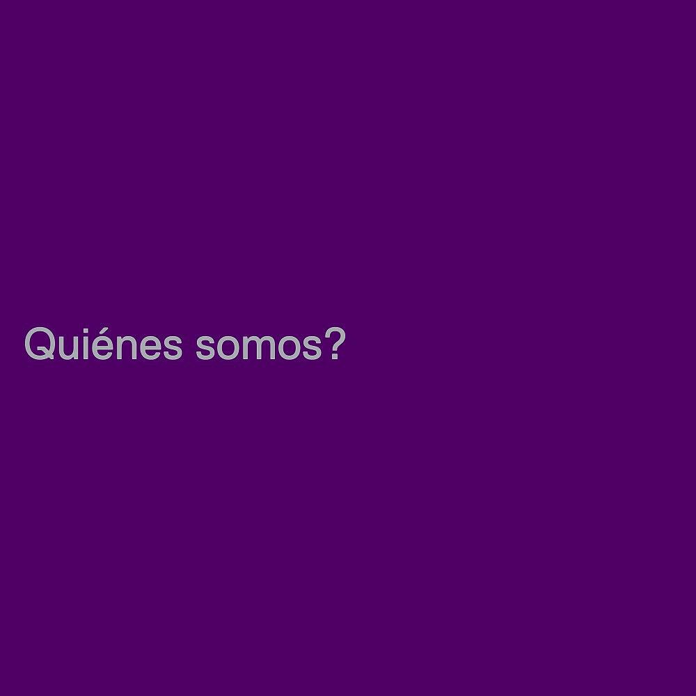 Релиз Quiénes Somos?