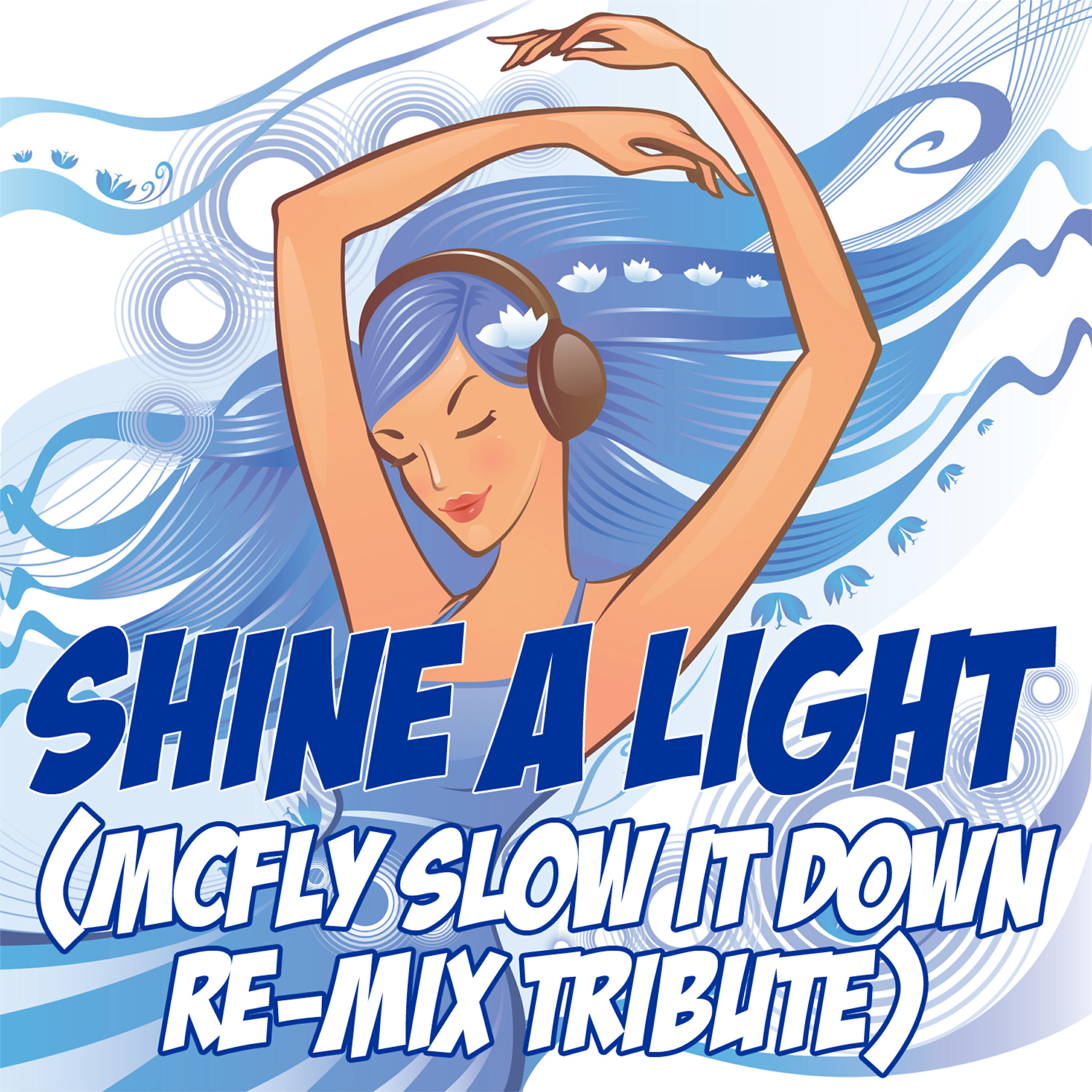 Релиз Shine A Light (McFly Slow It Down Re-Mix Tribute)