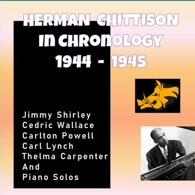 Релиз Complete Jazz Series: 1944-1945 - Herman Chittison