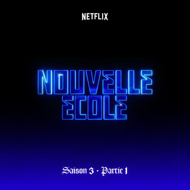 Релиз Nouvelle École | Saison 3 | Partie 1 (Série Netflix)