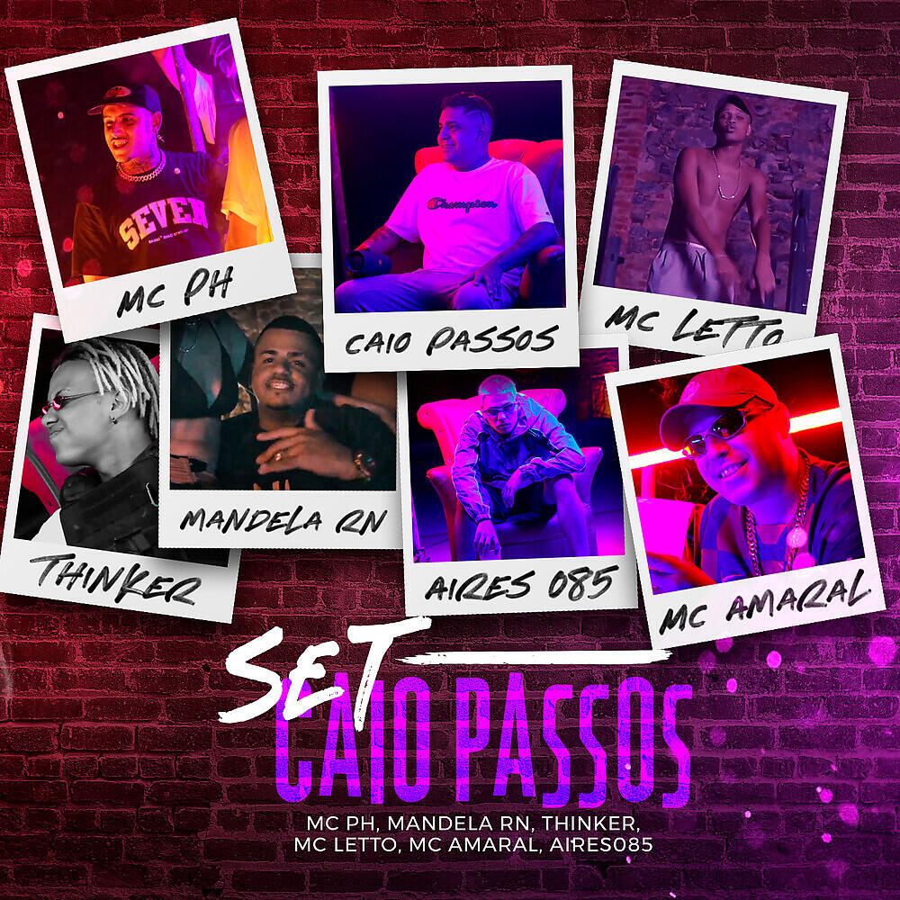 Скачать песню Mc PH, Caio Passos, MC Letto, Thinker, Mandela RN, Aires 085, MC Amaral - SET do Caio Passos бесплатно в MP3 для Android и iOS