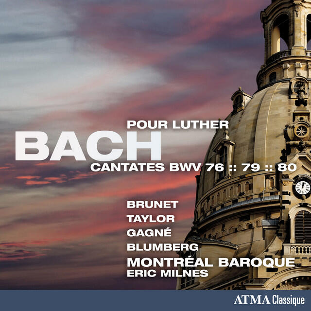 Релиз Bach: Cantates pour Luther, BWV 76, 79 & 80