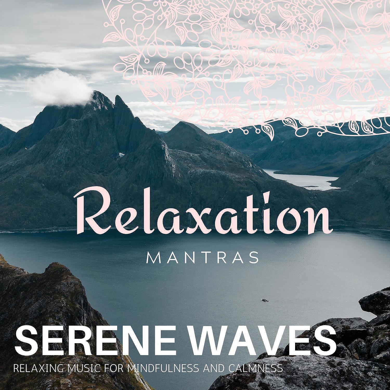 Релиз Serene Waves - Relaxing Music for Mindfulness and Calmness