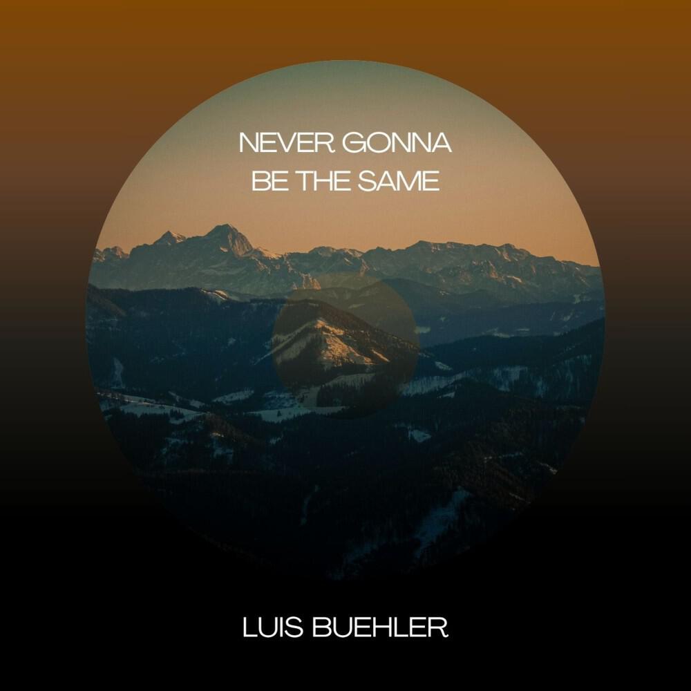 Релиз Never Gonna Be the Same