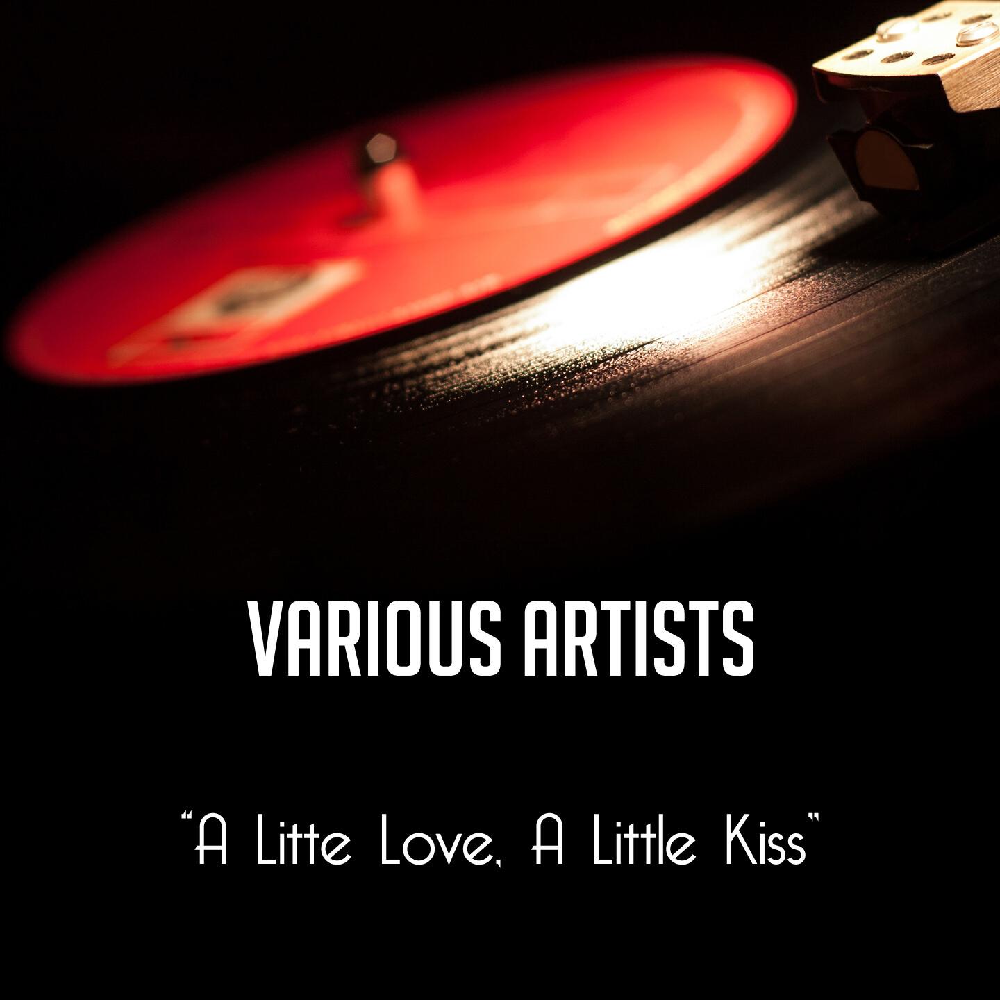 Релиз A Little Love, a Little Kiss