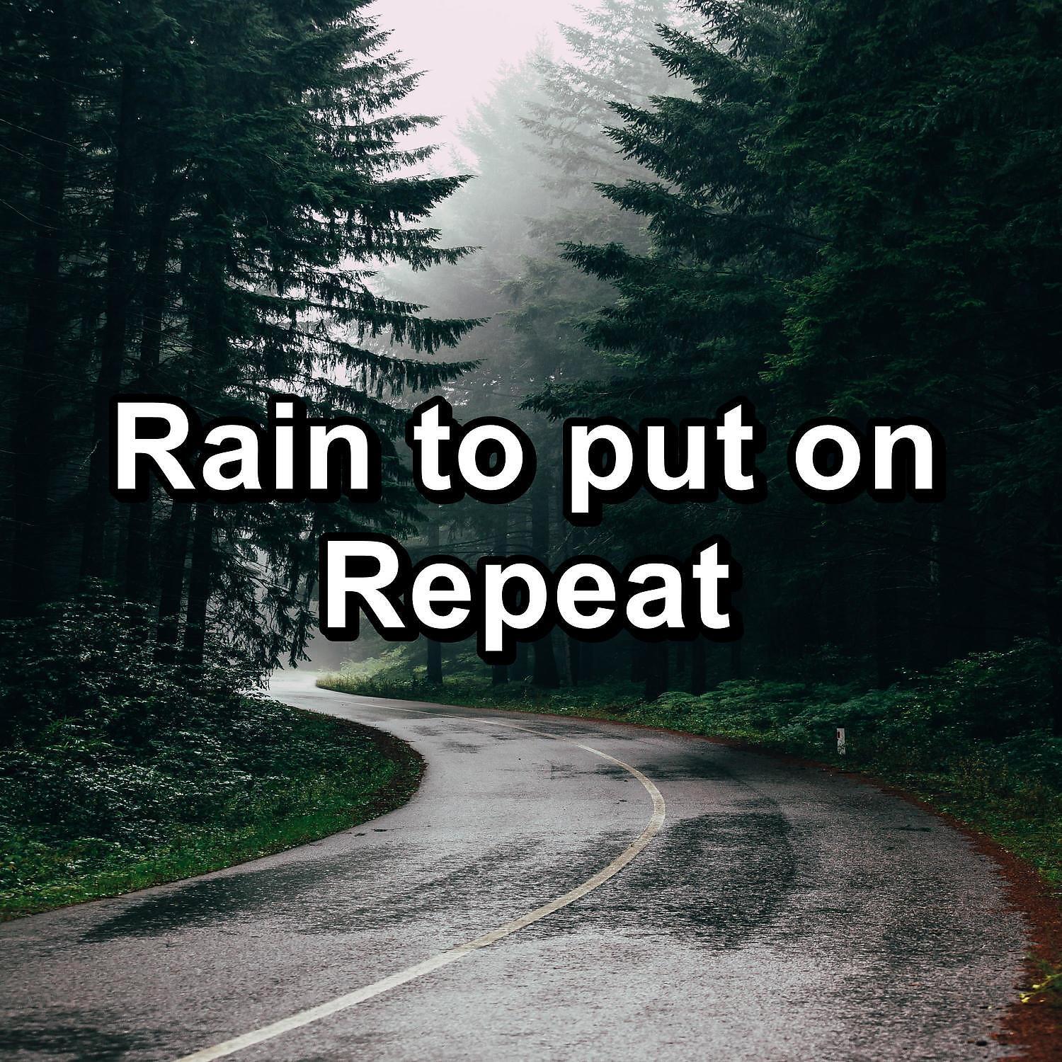 Постер альбома Rain to put on Repeat