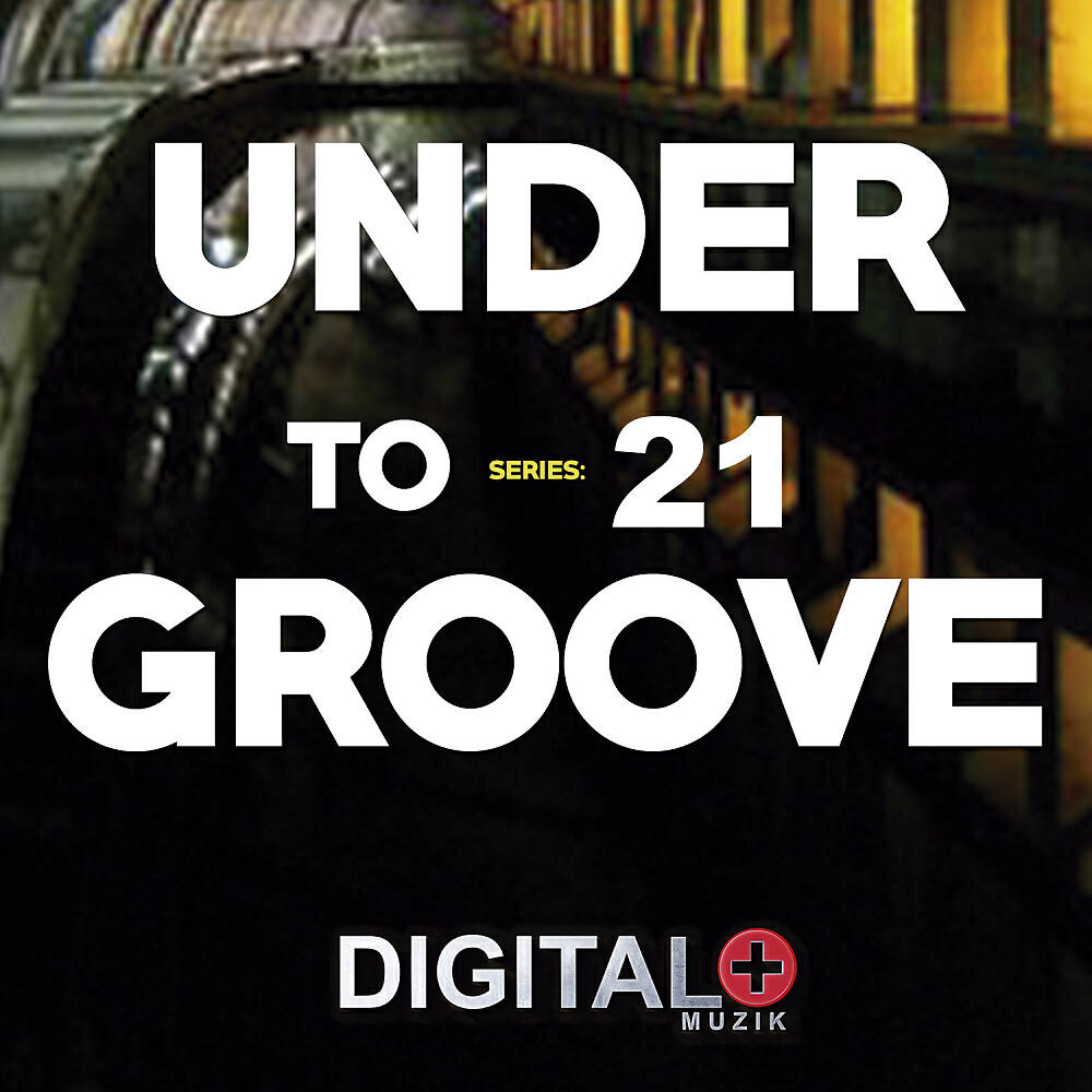 Релиз Under To Groove Series 21