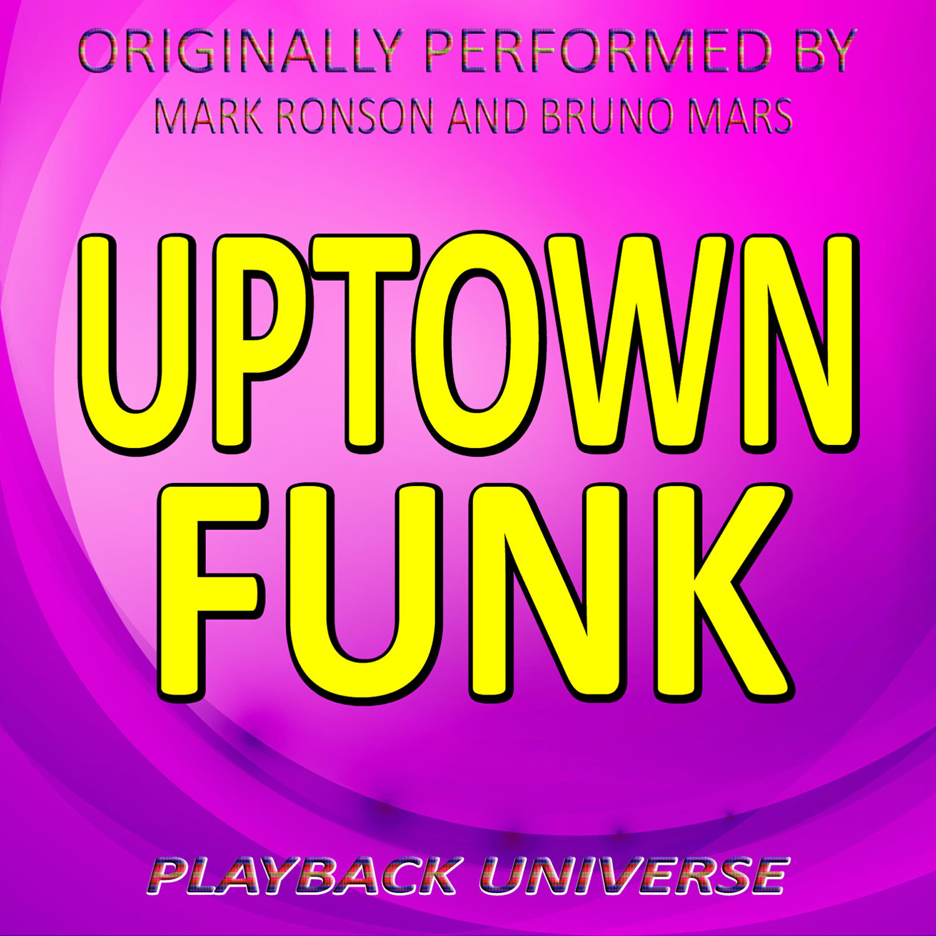 Релиз Uptown Funk (Originally Performed by Mark Ronson and Bruno Mars)