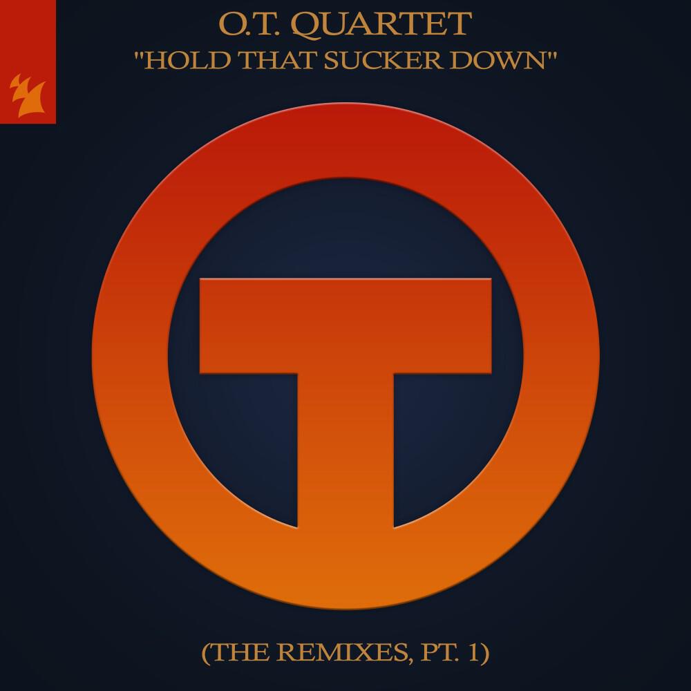 Релиз Hold That Sucker Down (The Remixes, Pt. 1)
