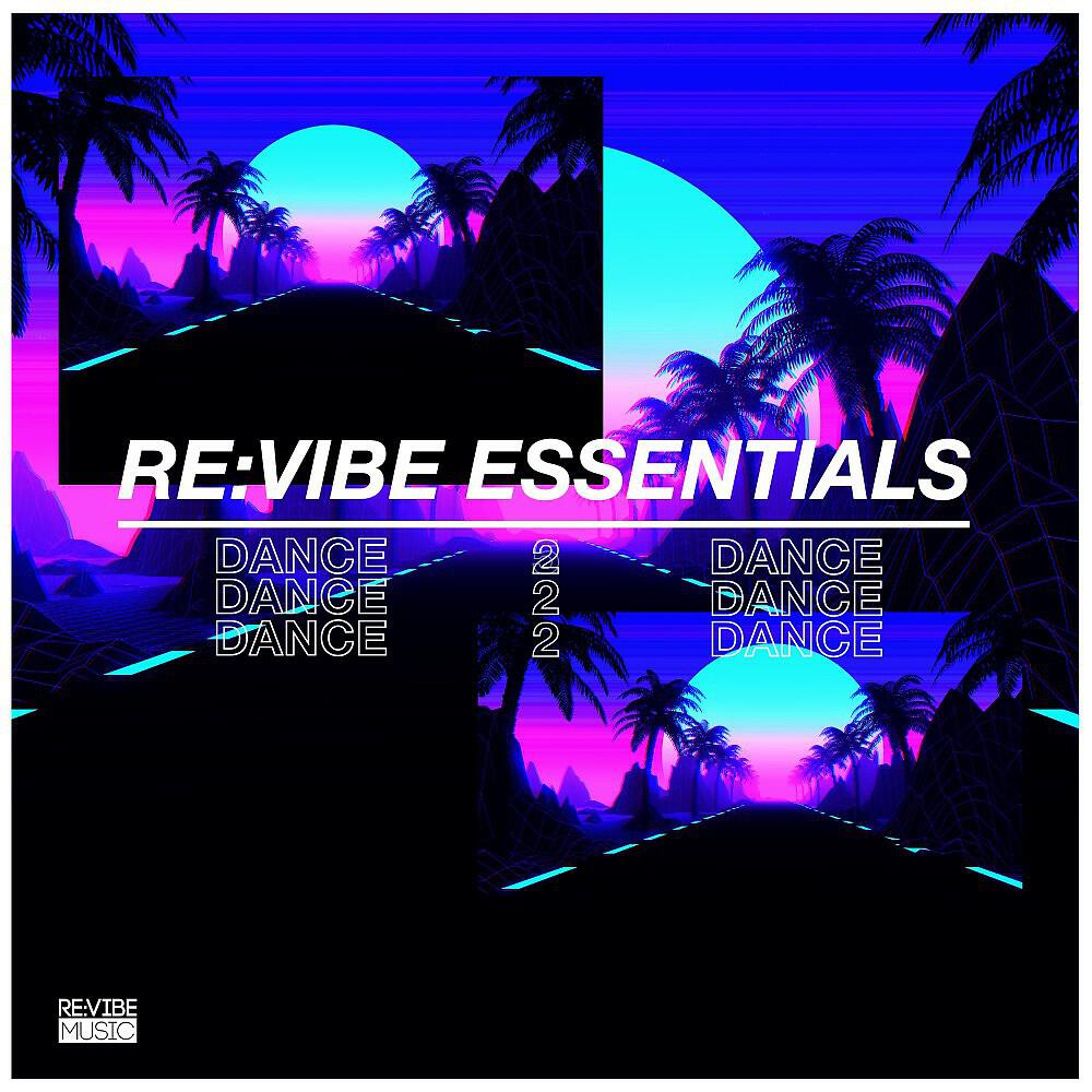 Релиз Re:Vibe Essentials: Dance, Vol. 2