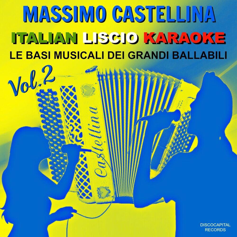 Релиз Italian liscio karaoke, Vol. 2 (Le basi musicali dei grandi ballabili)