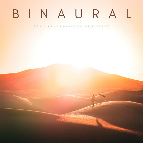 Релиз Binaural: Solo Pensamientos Positivos