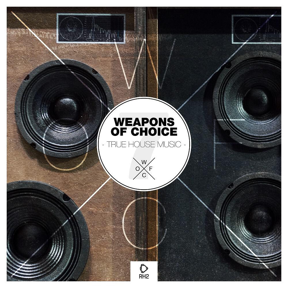 Релиз Weapons of Choice - True House Music #7