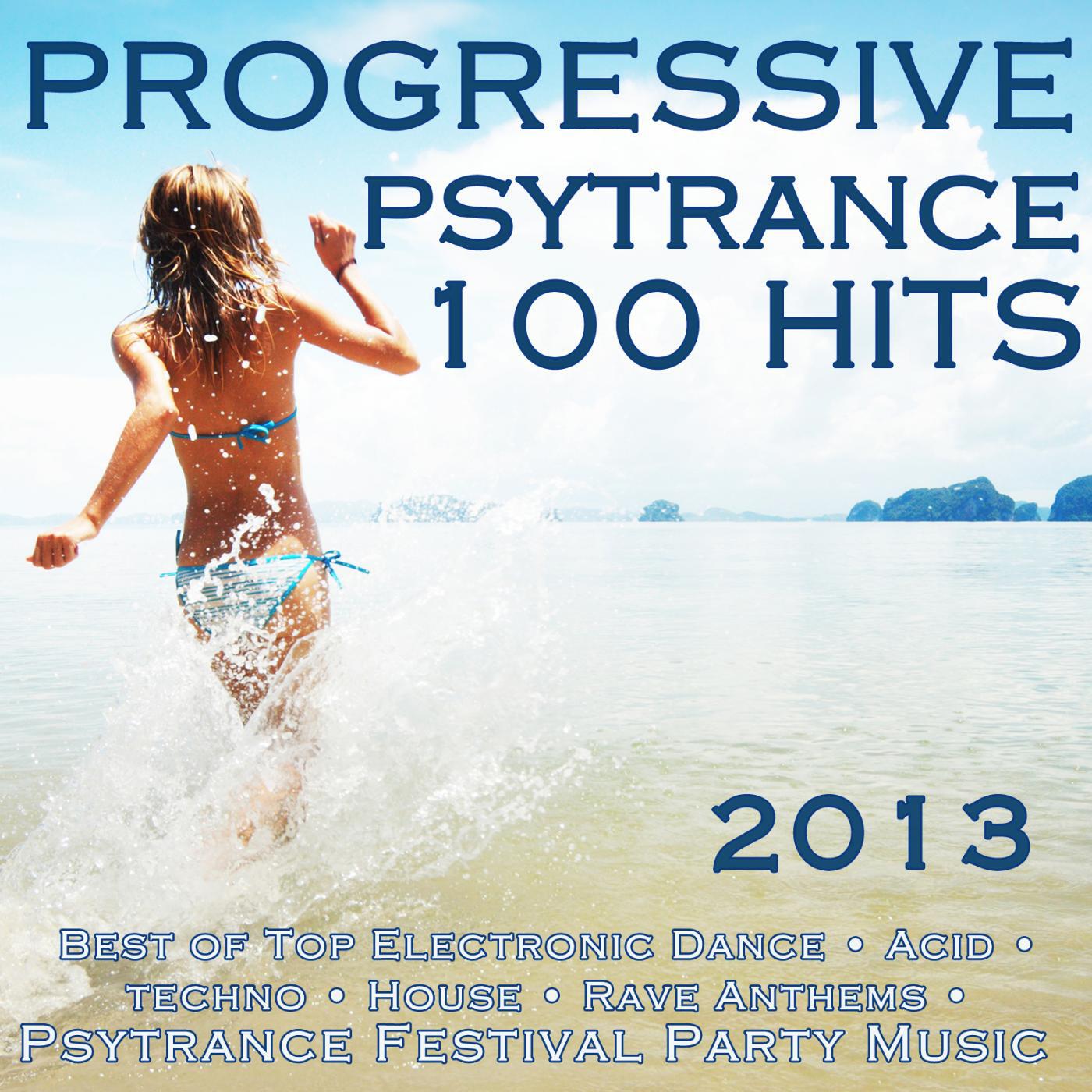 Релиз Progressive Psytrance 100 Hits 2013 - Best of Top Electronic Dance, Acid, Techno, House, Rave Anthems, Psytrance Festival