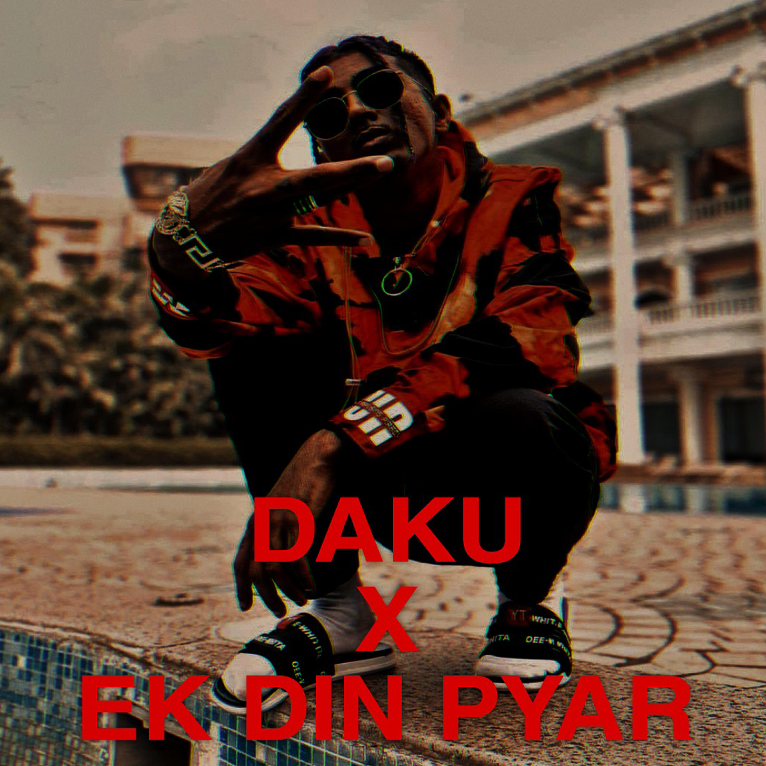 Релиз Daku X Ek Din Pyar