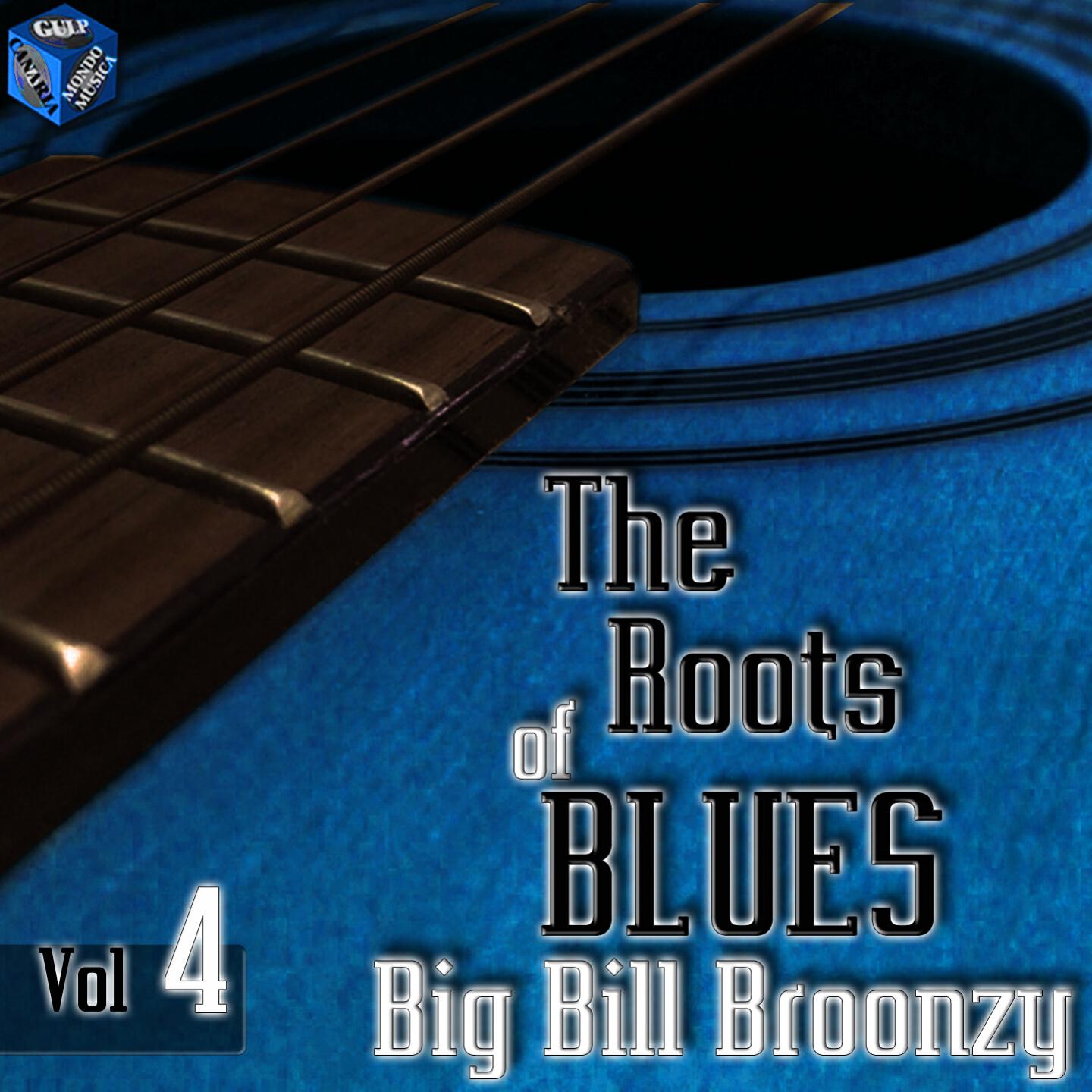 Релиз The Roots of Blues: Big Bill Broonzy, Vol. 4