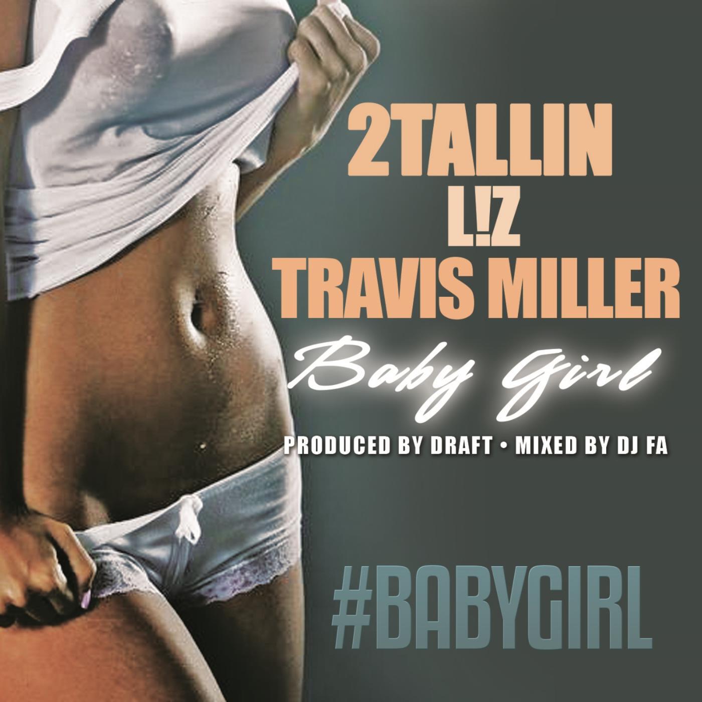 Релиз Baby Girl (feat. Travis Miller & L!Z)