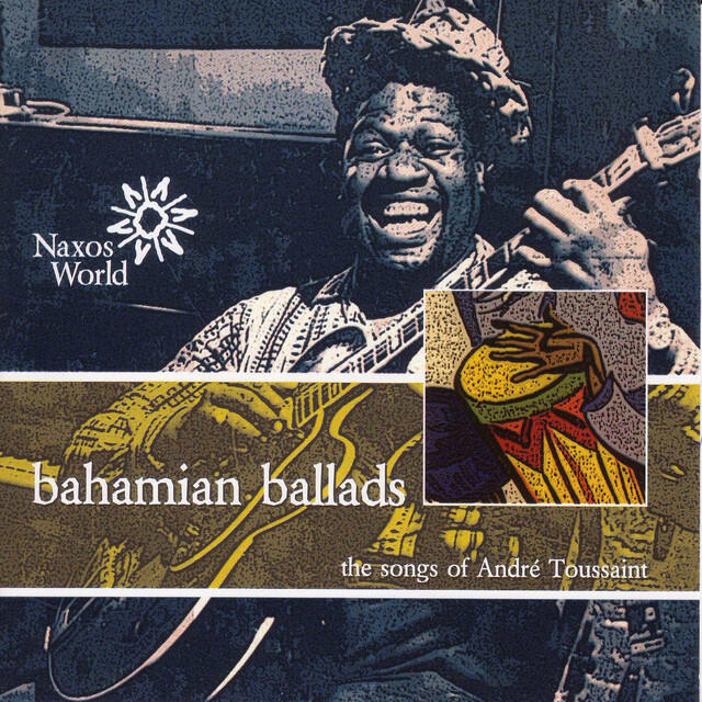 Релиз Bahamian Ballads - The Songs Of André Toussaint