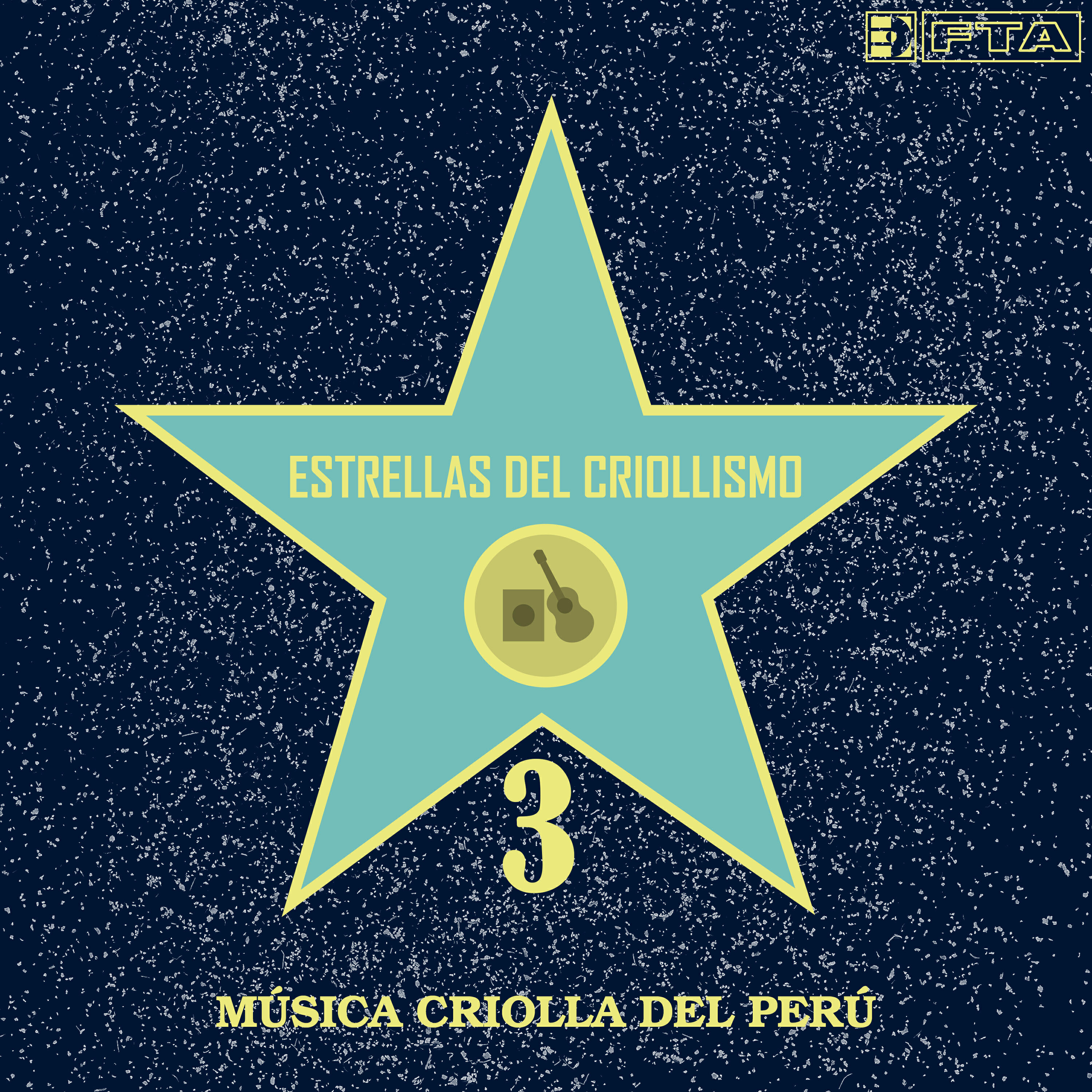 Релиз Estrellas del criollismo 3. Música criolla del Perú