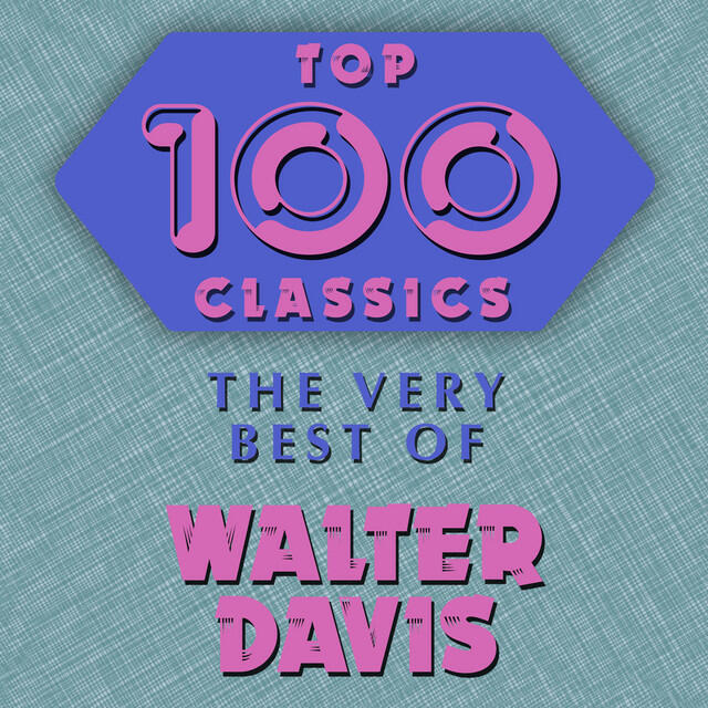 Релиз Top 100 Classics - The Very Best of Walter Davis