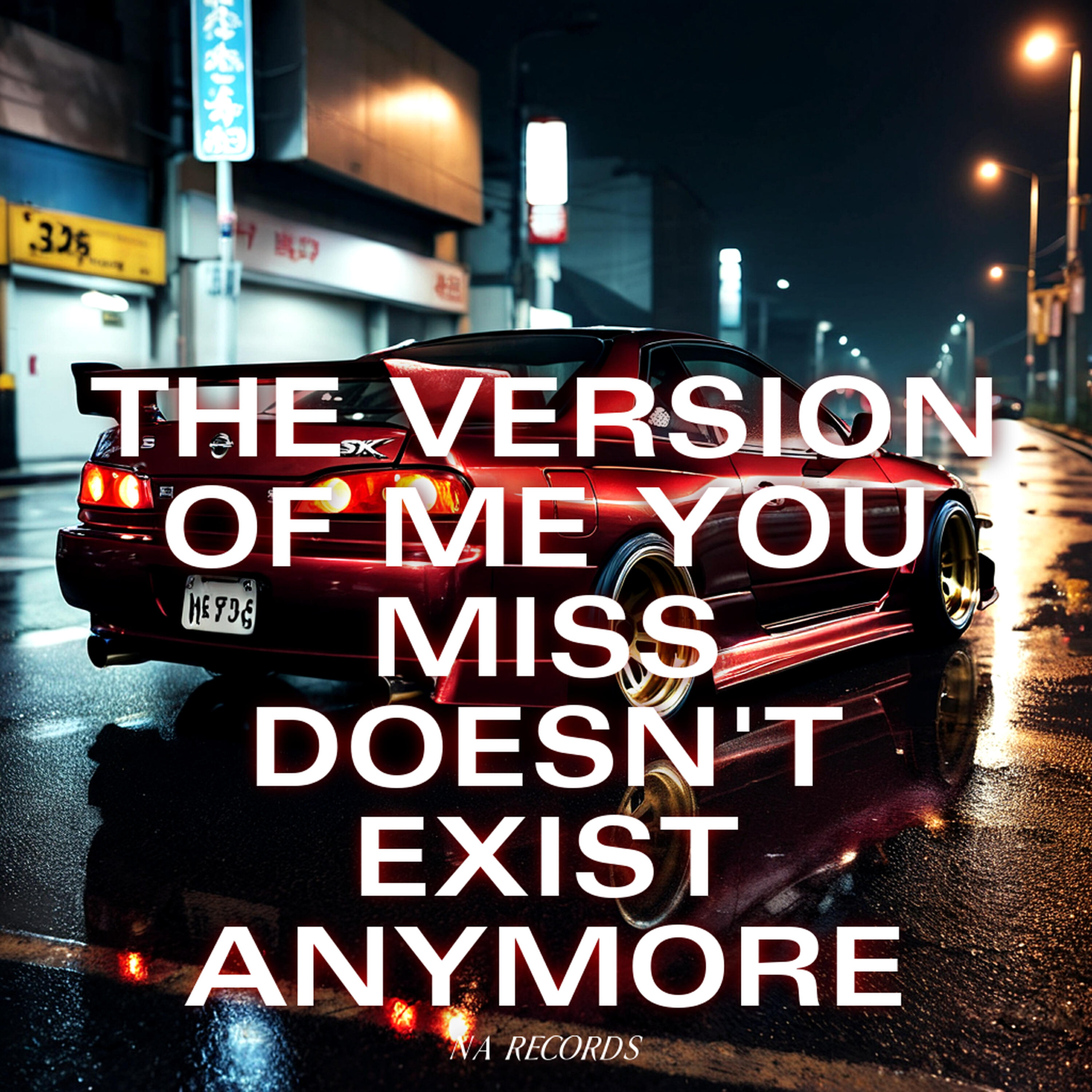 Релиз THE VERSION OF ME YOU MISS DOESN'T EXIST ANYMORE