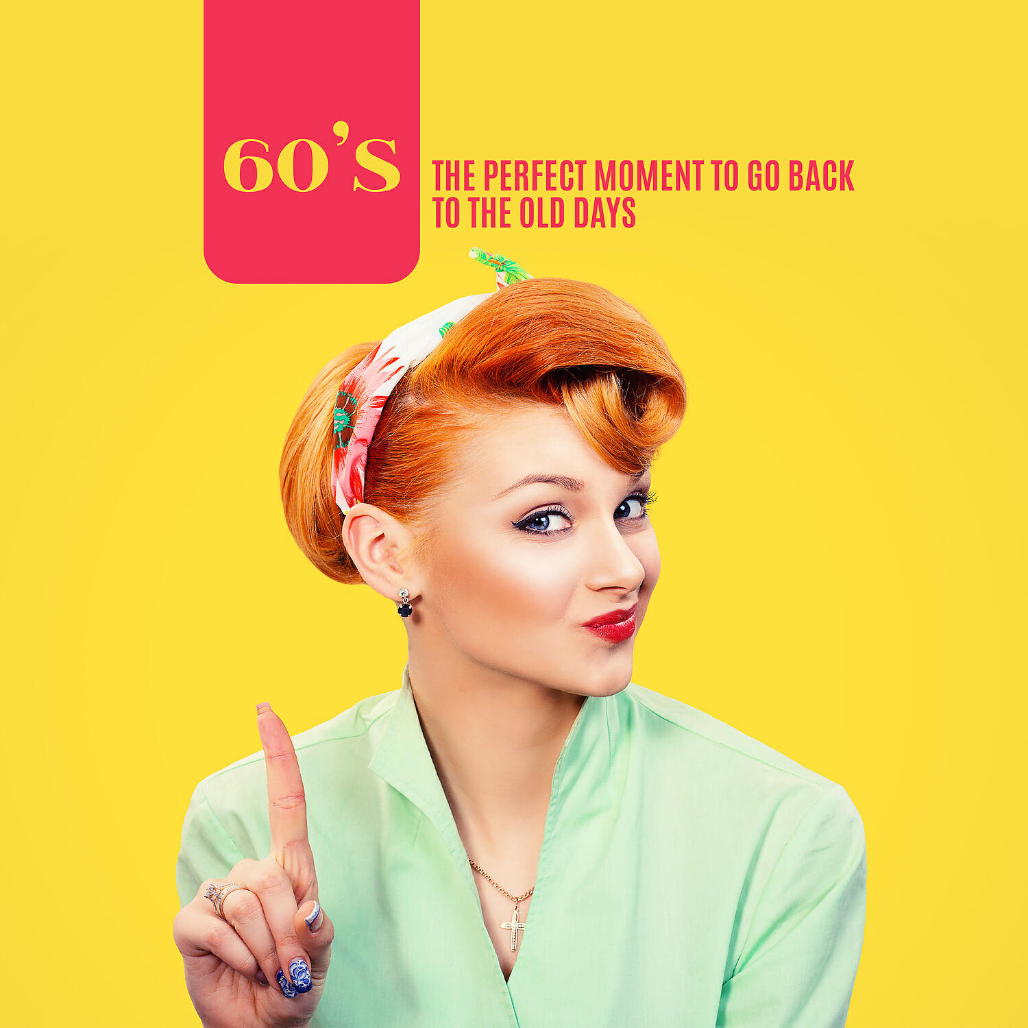 Релиз 60’s – The Perfect Moment to Go Back to the Old Days